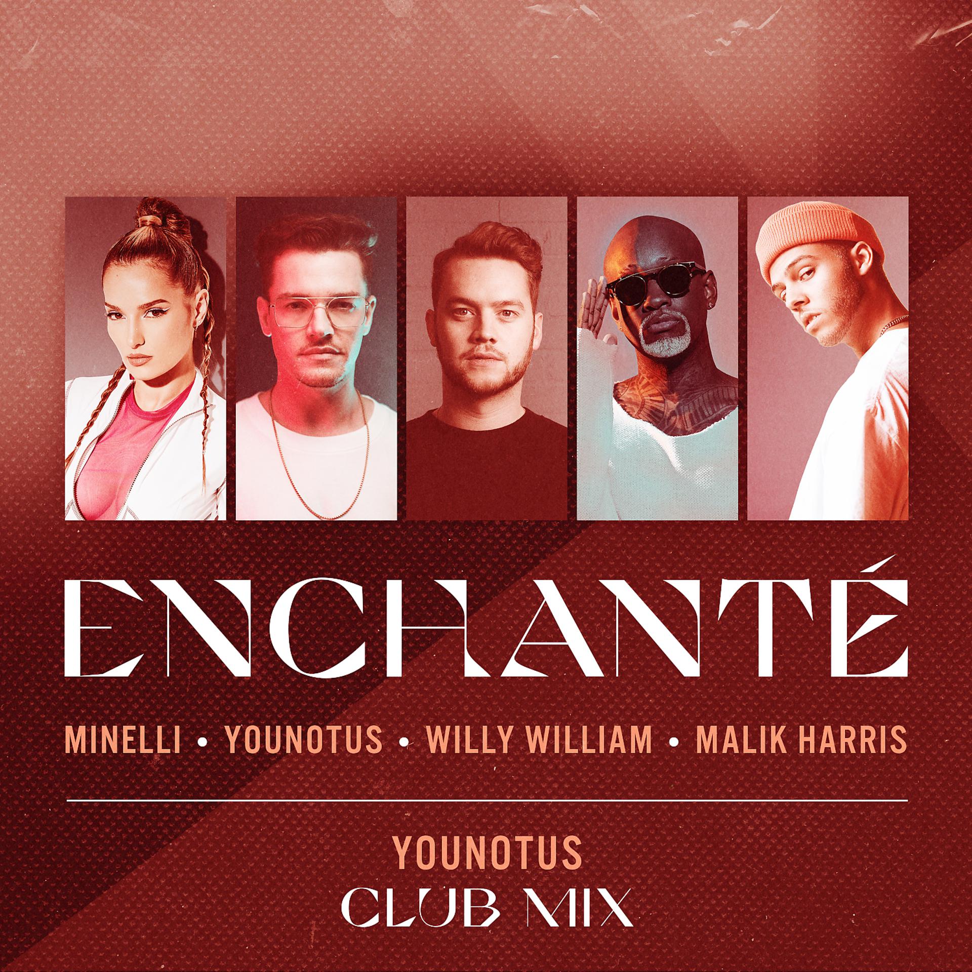 Постер альбома Enchanté (feat. Malik Harris & Minelli) [YouNotUs Club Mix]