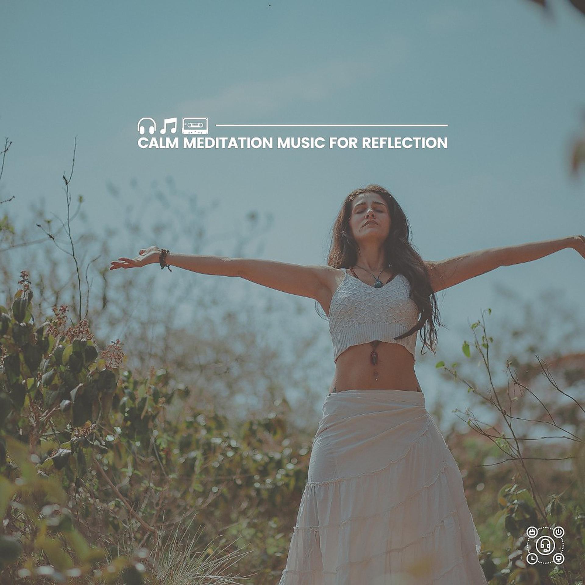 Постер альбома Calm Meditation Music for Reflection