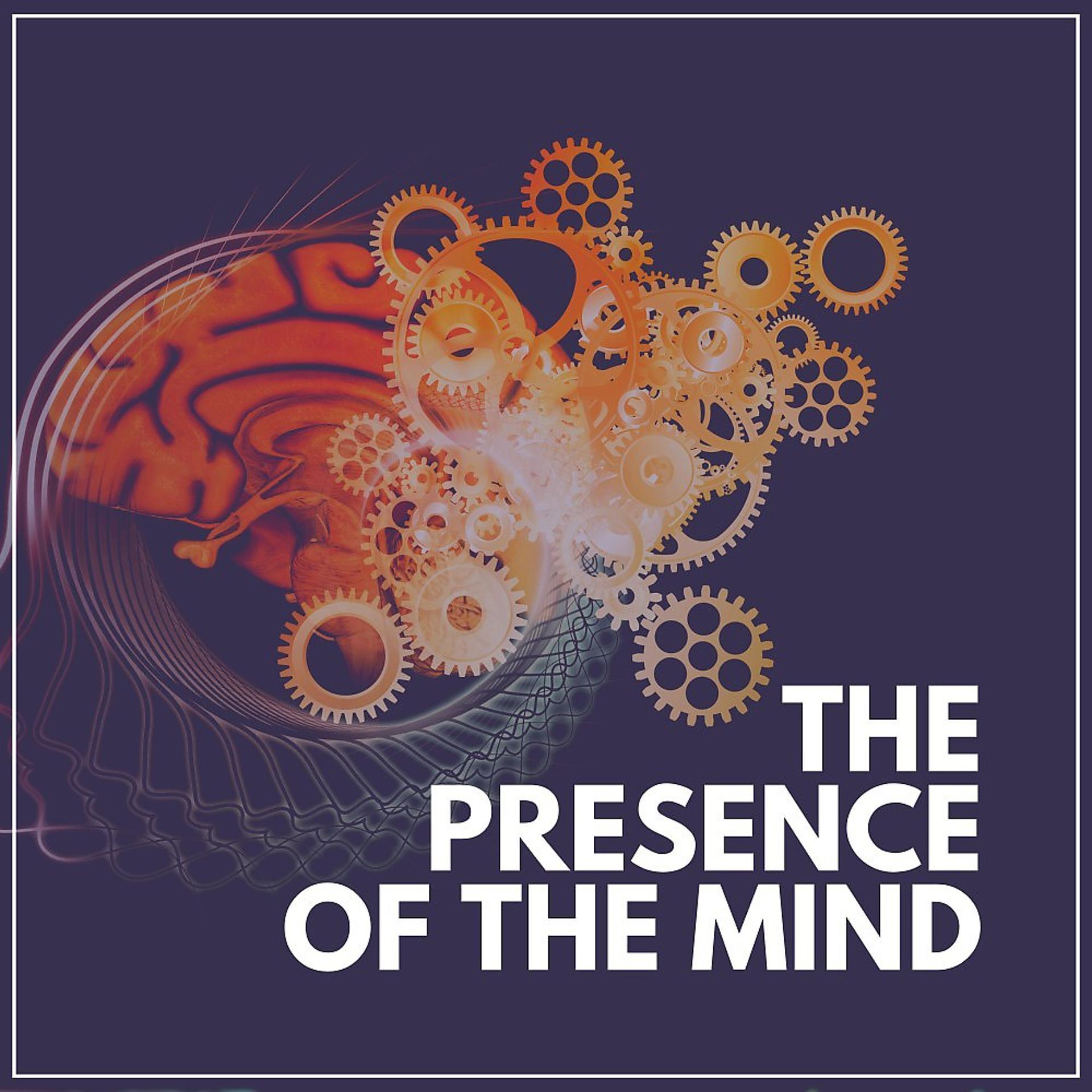 Постер альбома The Presence of the Mind