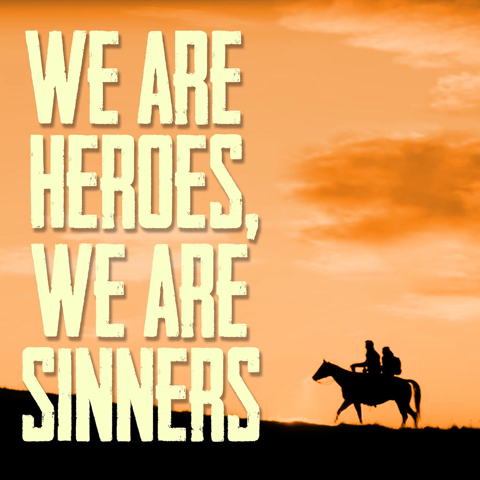 Постер альбома We are heroes, We are sinners