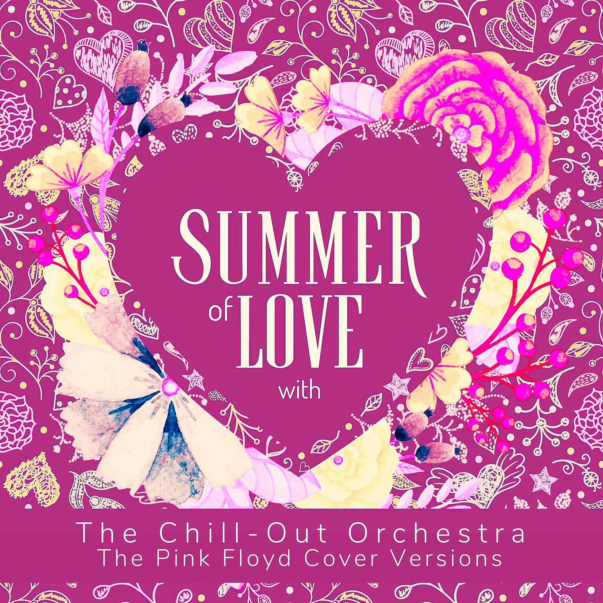 Постер альбома Summer of Love with The Chill-Out Orchestra