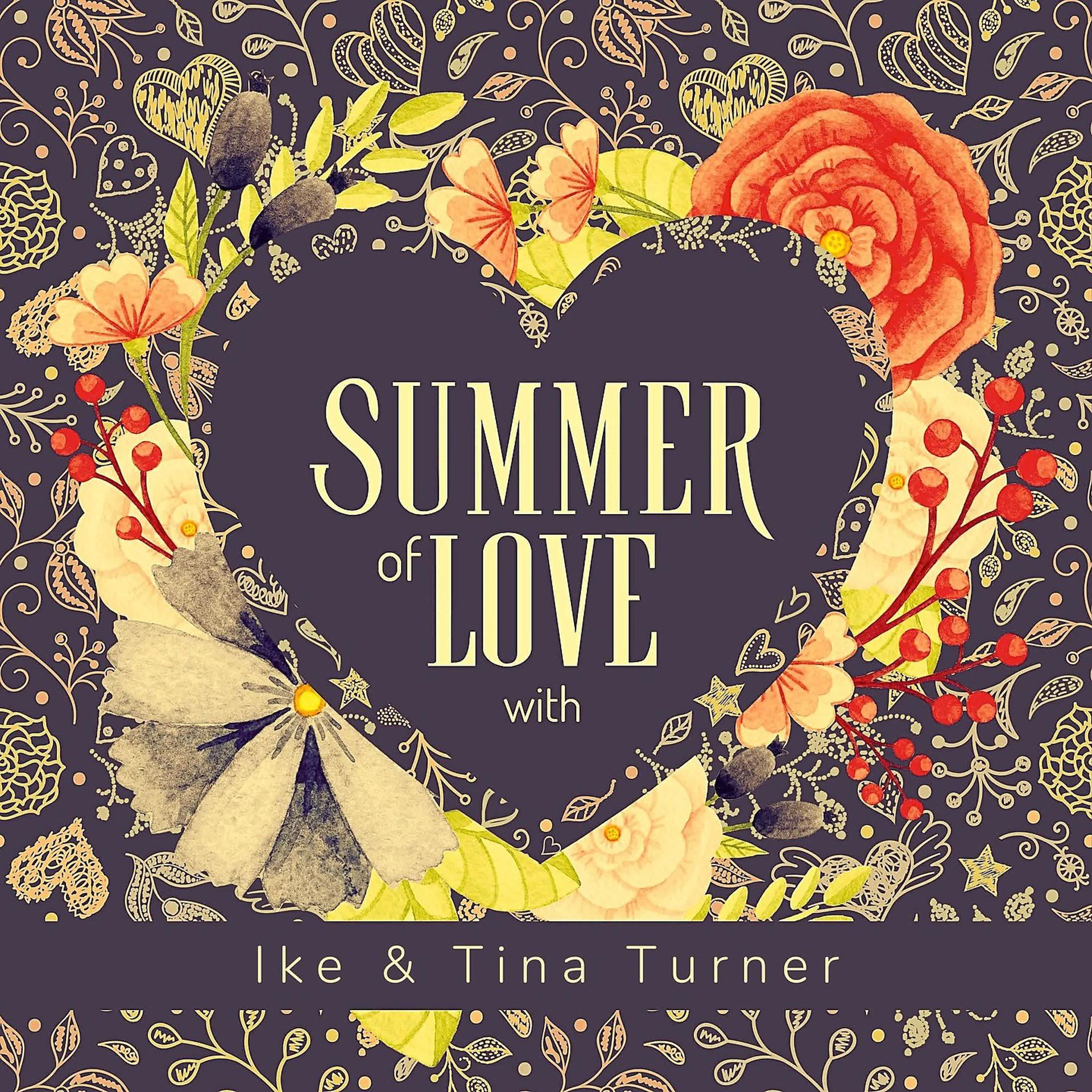 Постер альбома Summer of Love with Ike & Tina Turner