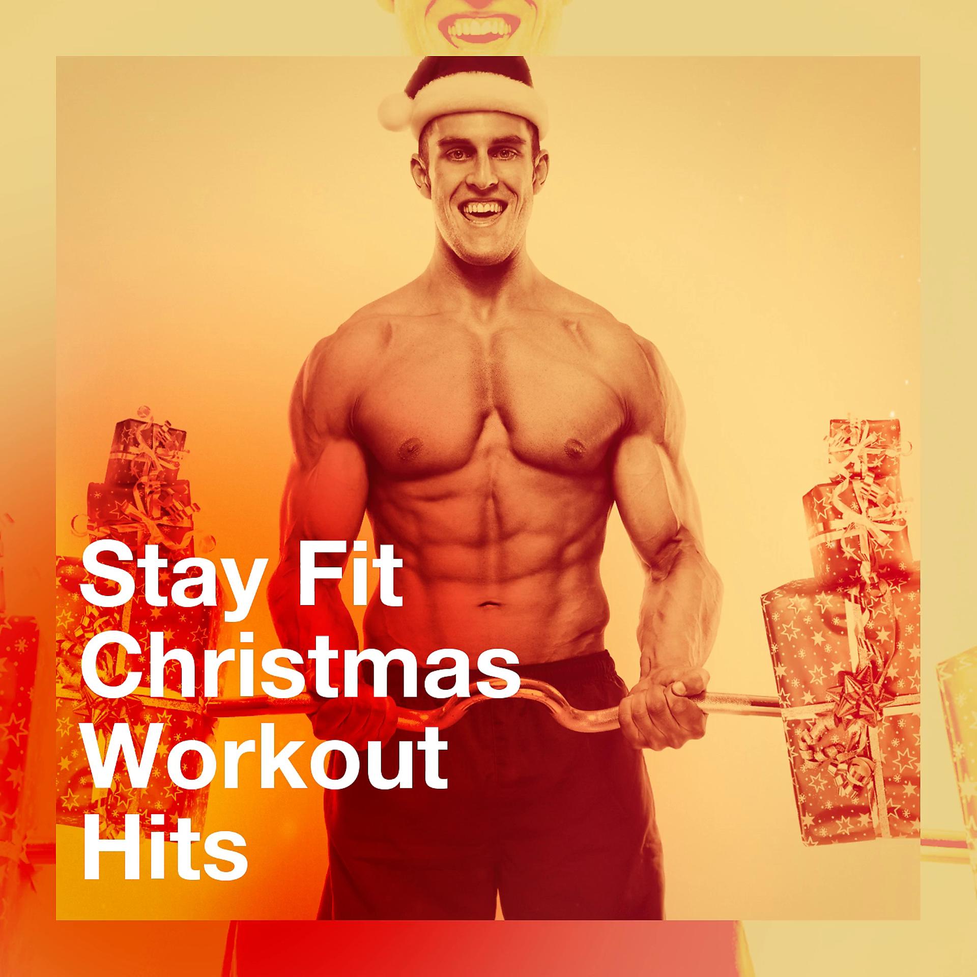 Постер альбома Stay Fit Christmas Workout Hits