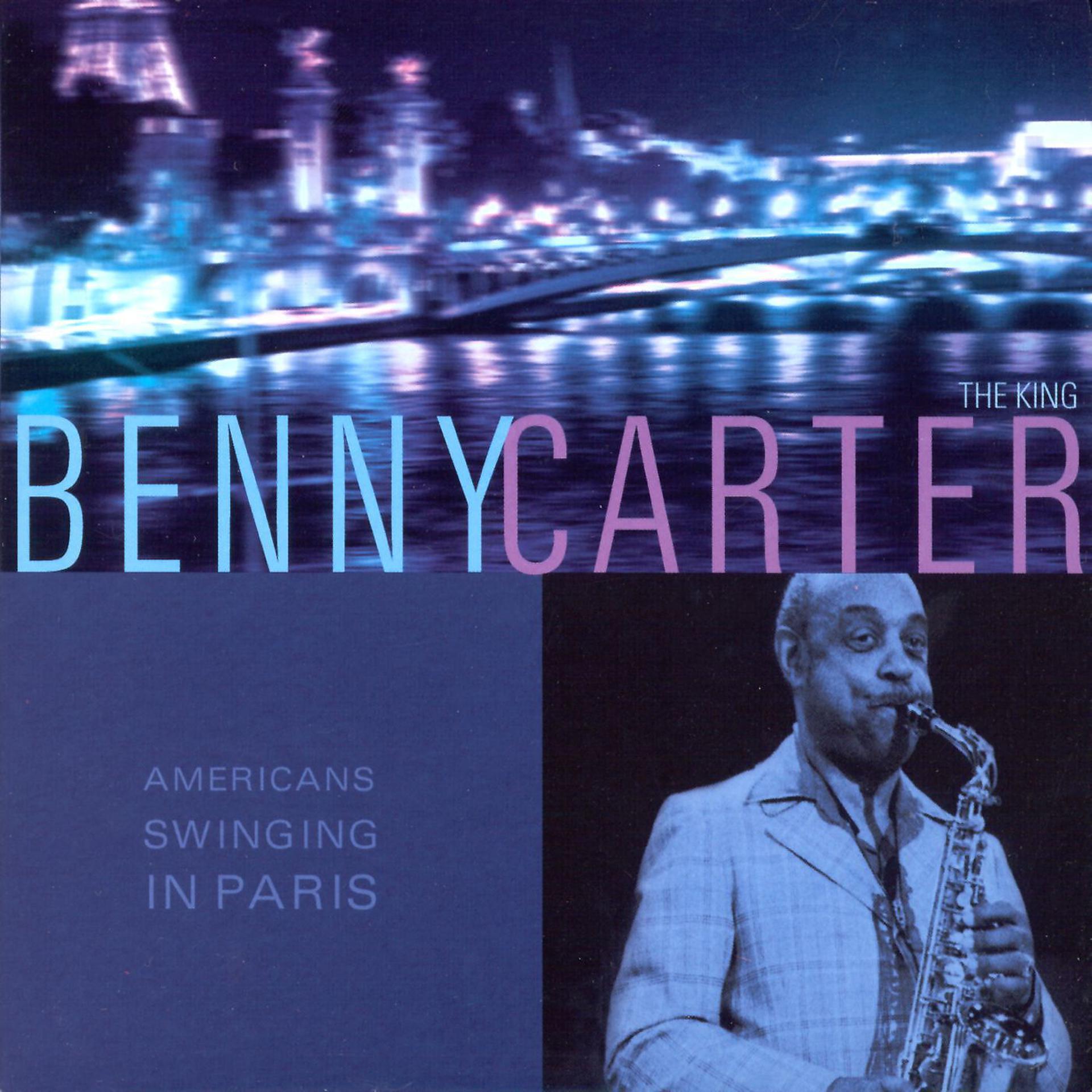 Постер альбома Americans Swinging in Paris: Benny Carter