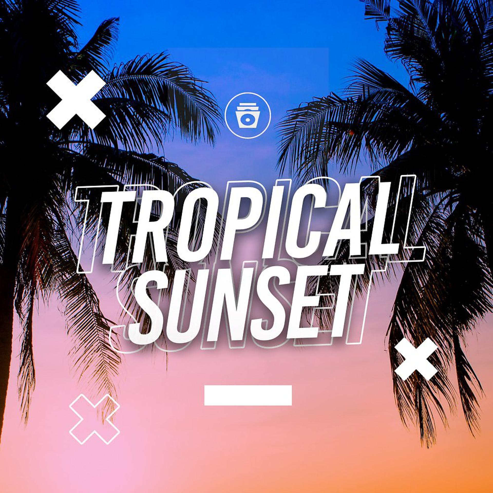 Постер альбома Tropical Sunset