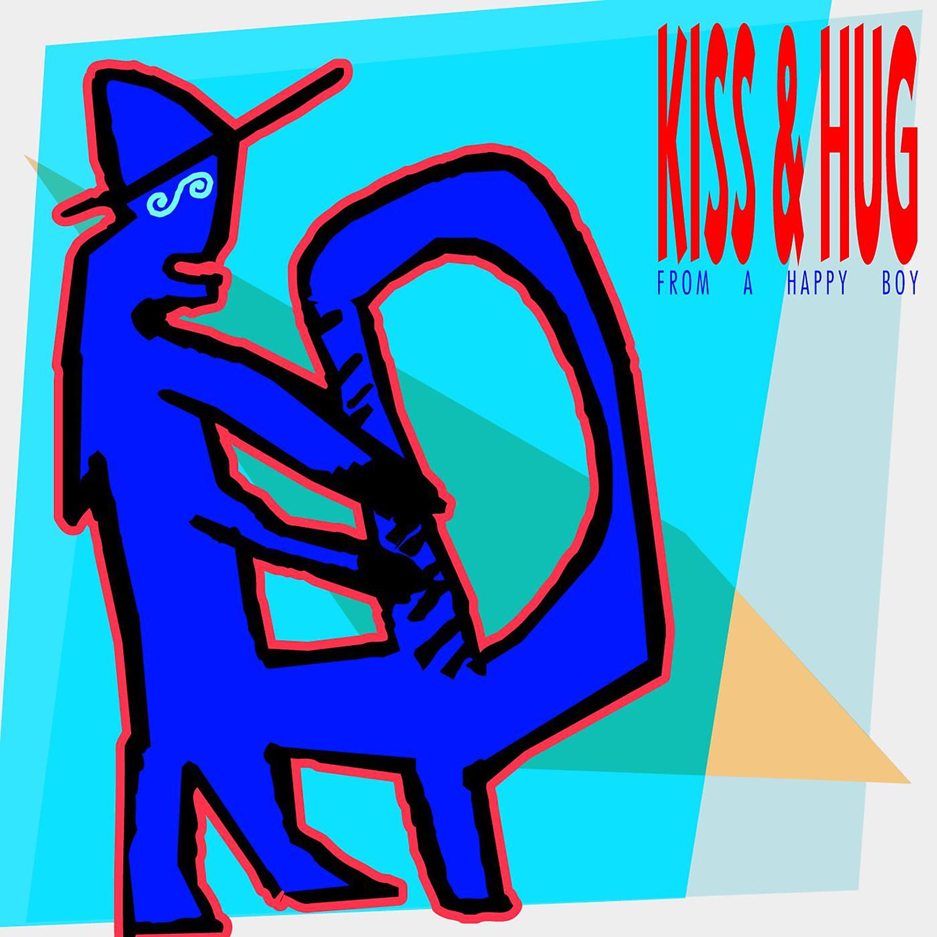 Постер альбома Kiss & Hug from a Happy Boy