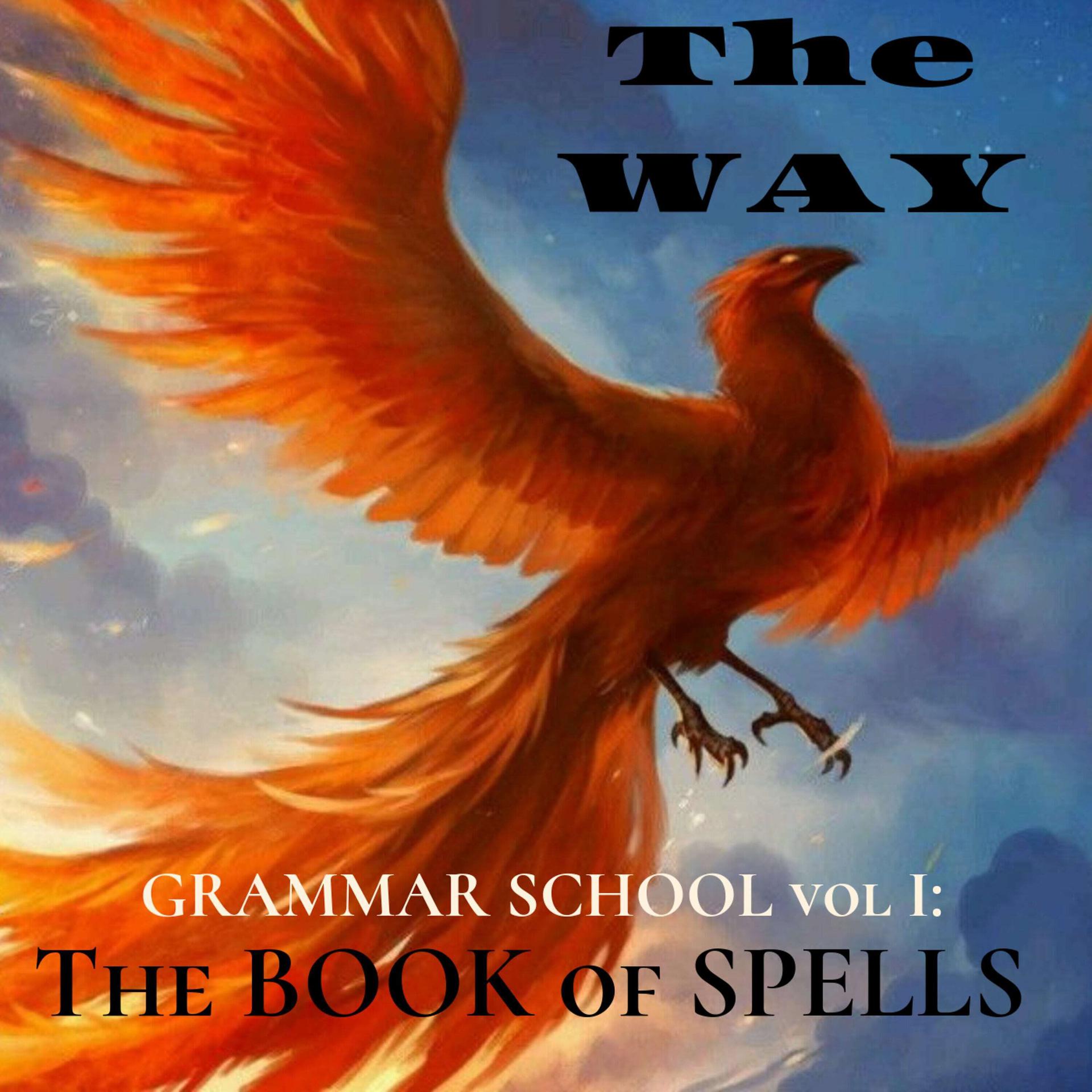 Постер альбома Grammar School, Vol. I: The Book of Spells