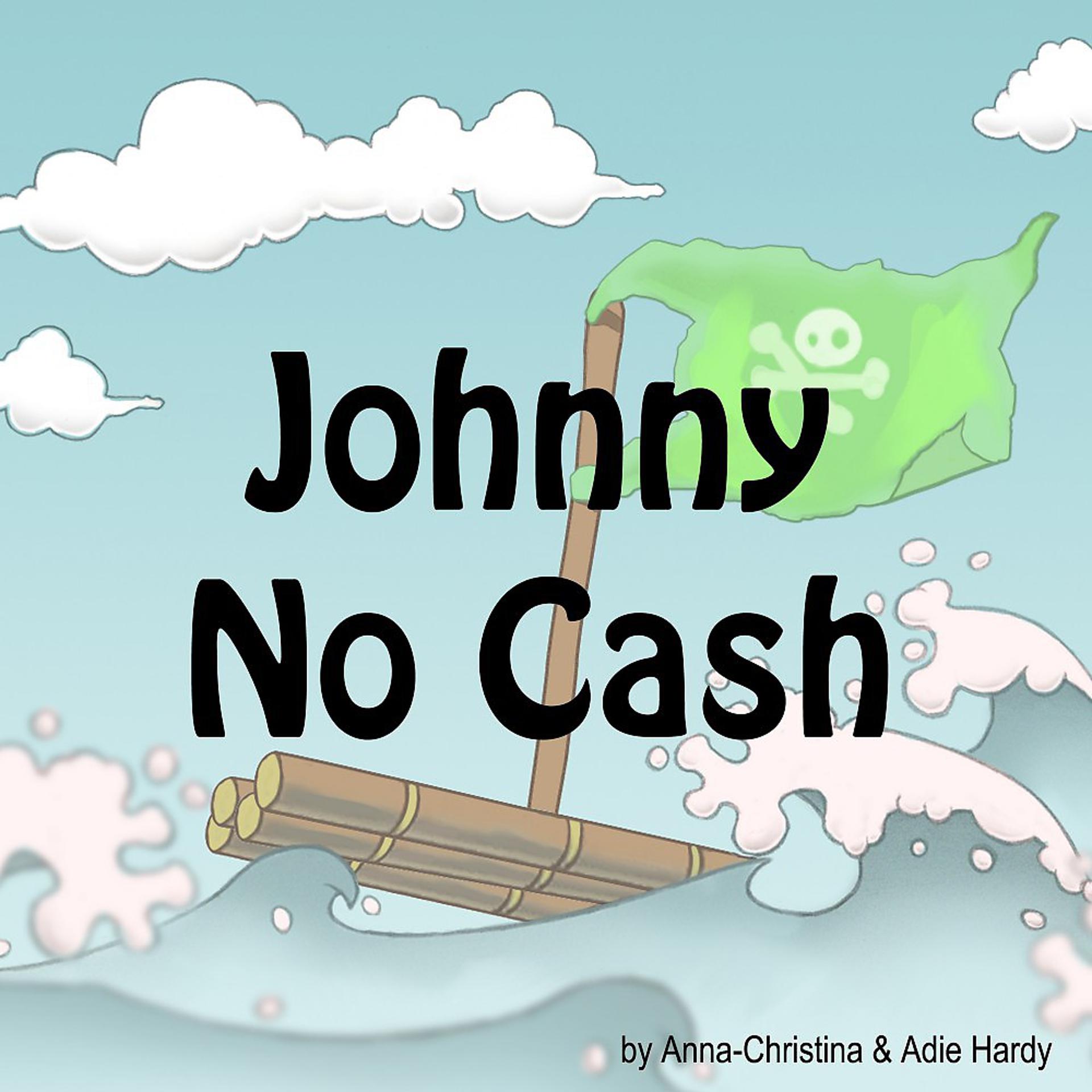 Постер альбома Johnny No Cash (A Music Audio Story)