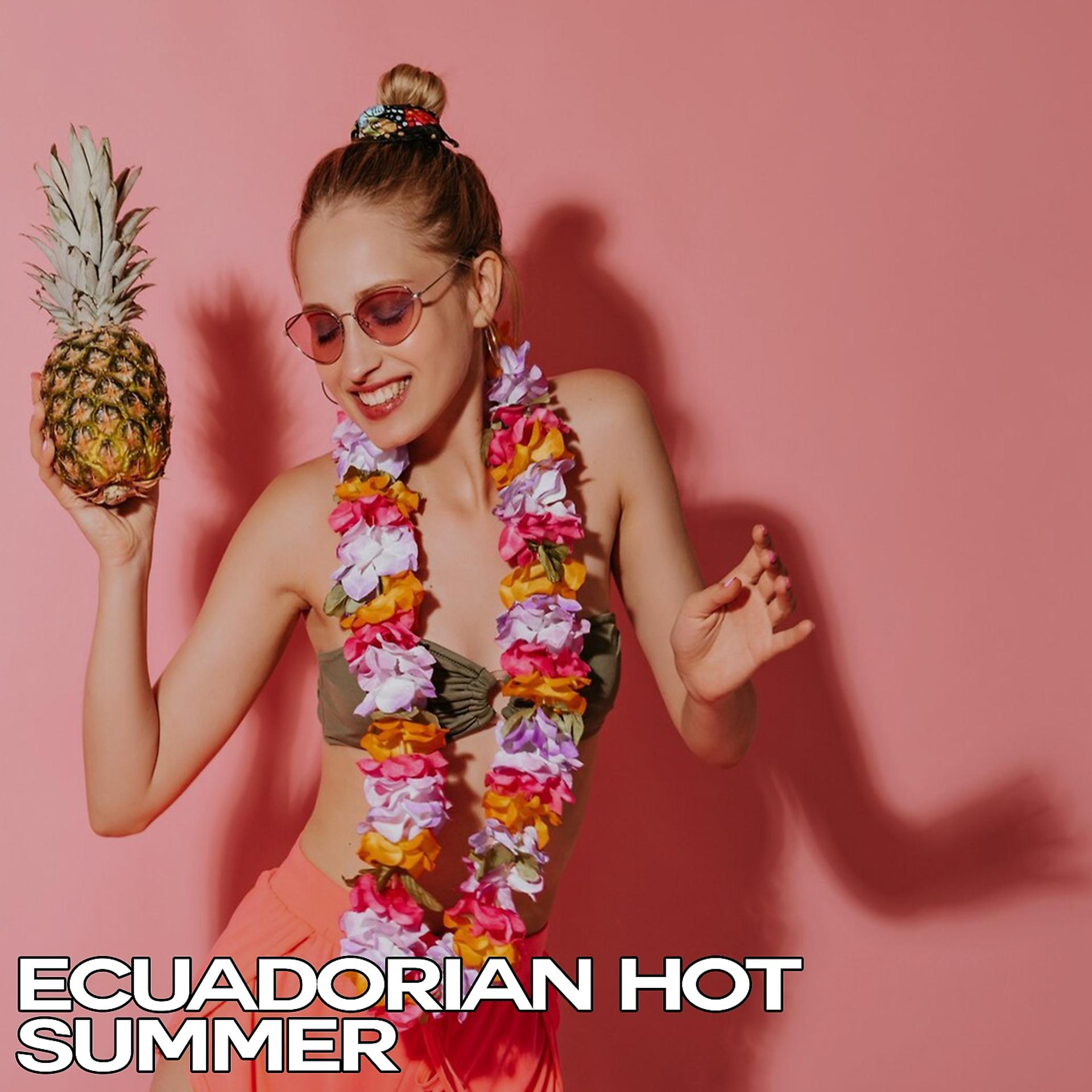 Постер альбома Ecuadorian Hot Summer