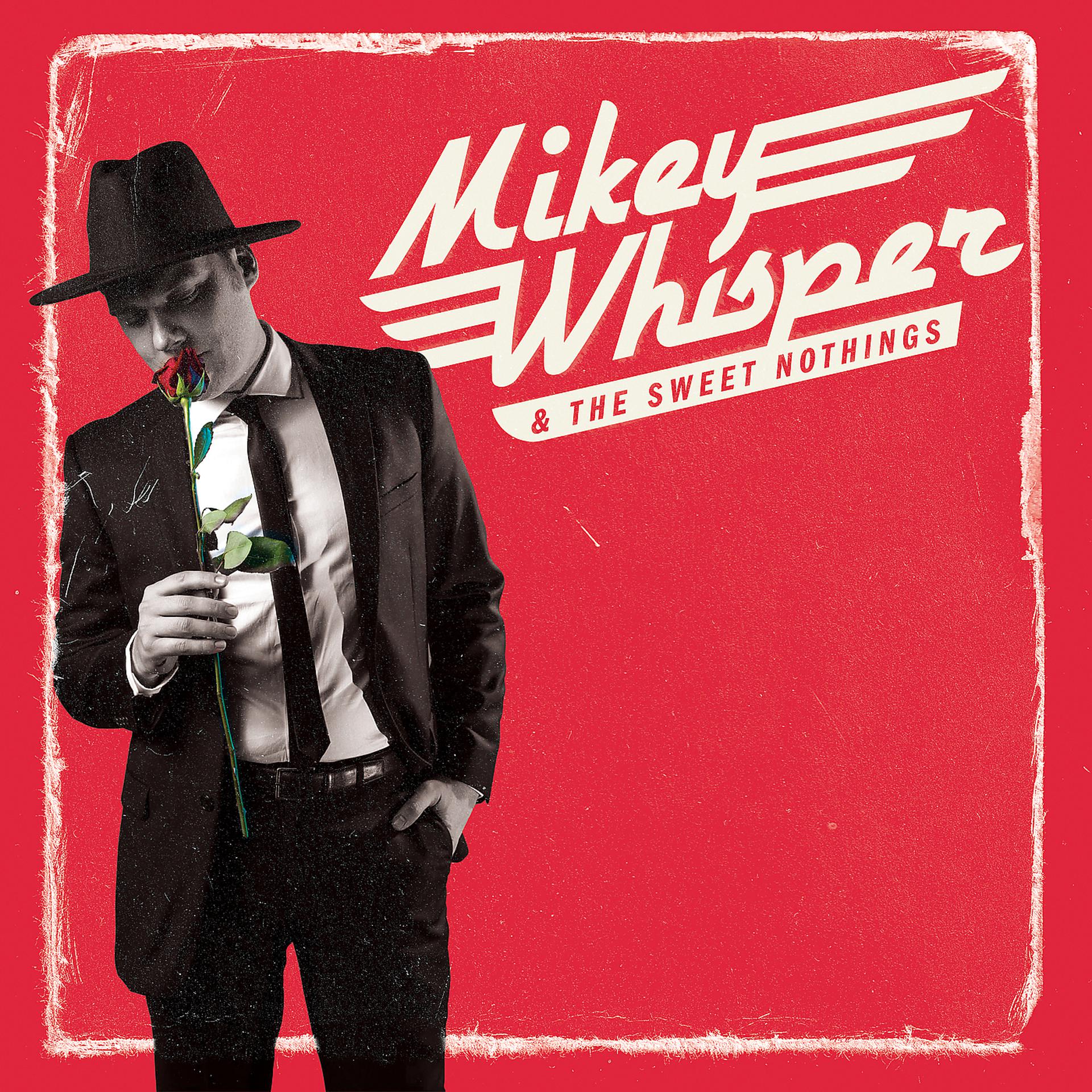 Постер альбома Mikey Whisper & the Sweet Nothings