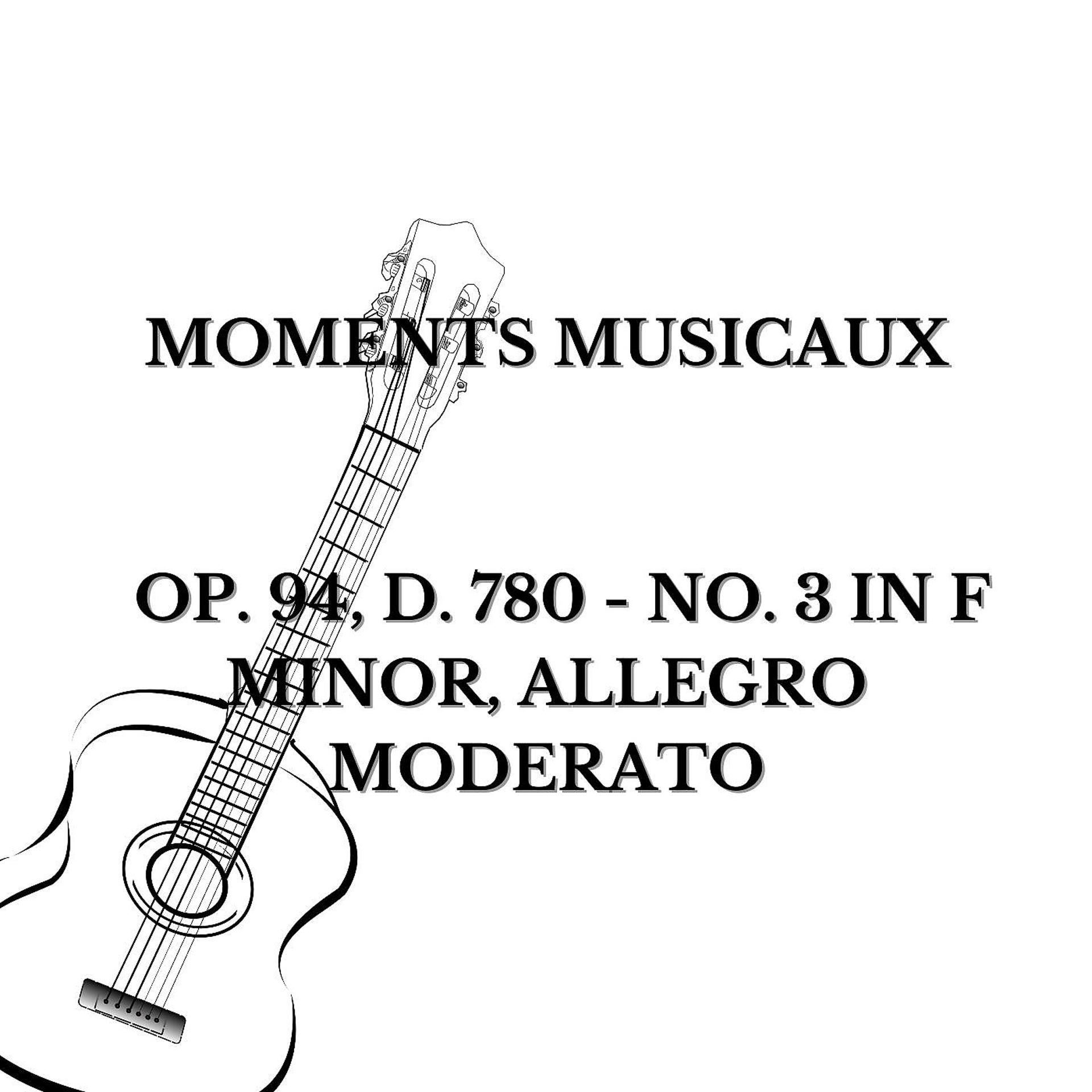 Постер альбома Moment musicaux, D. 780, Op. 94: No. 5. Allegro vivace