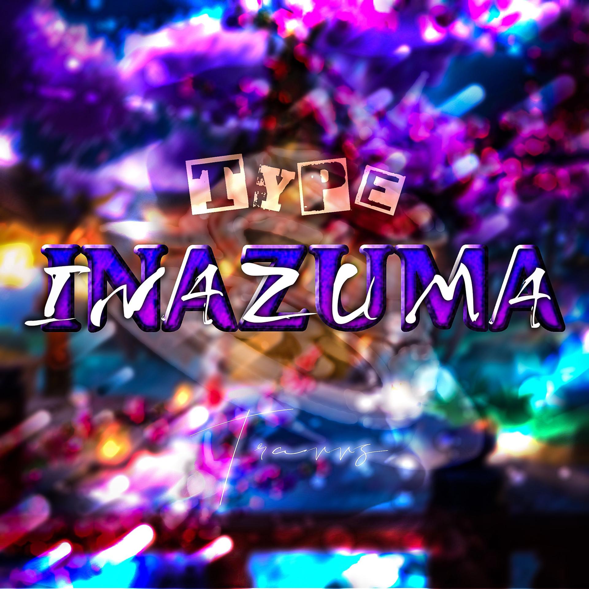 Постер альбома Type Inazuma