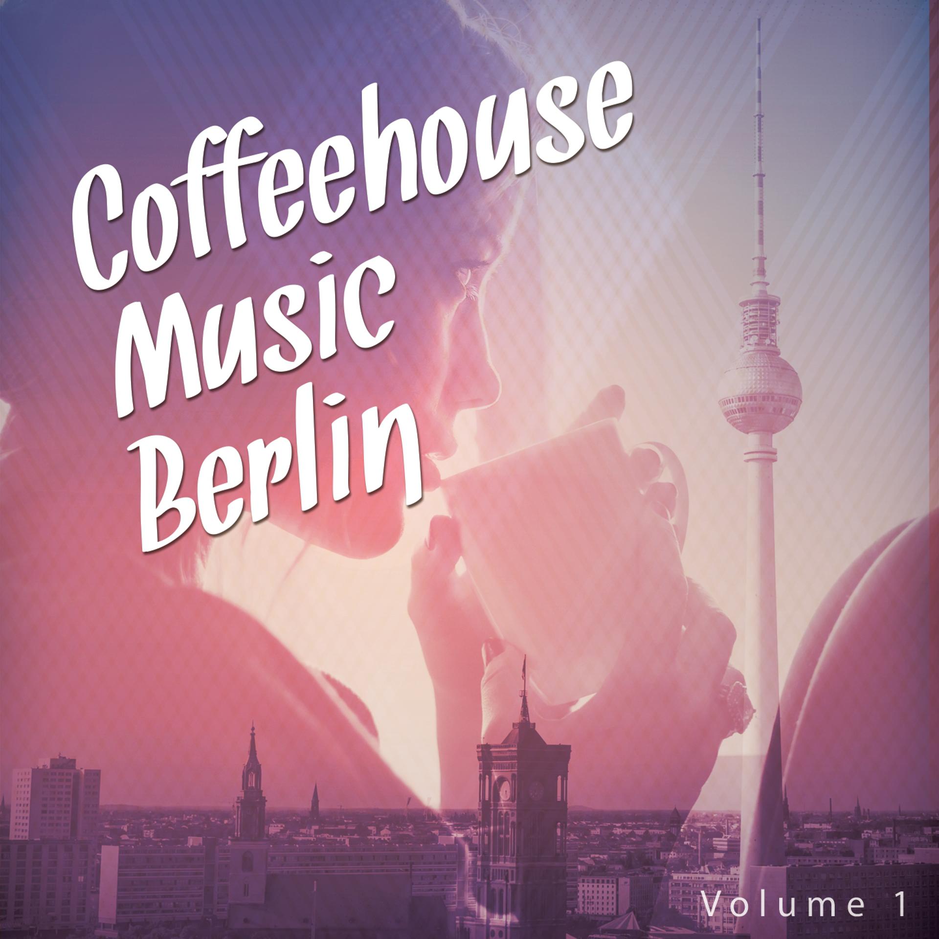 Постер альбома Coffeehouse Music - Berlin, Vol. 1