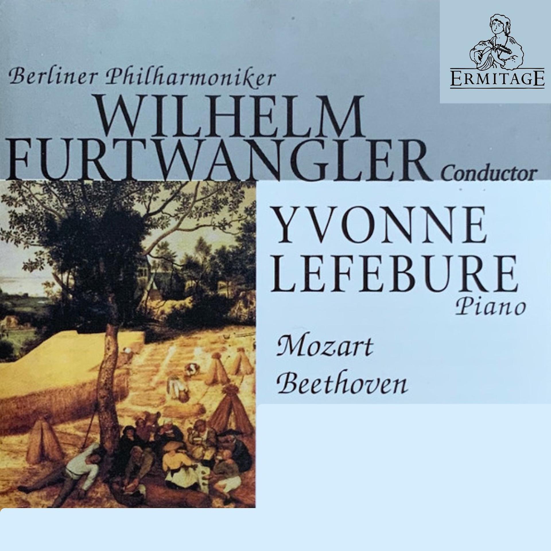 Постер альбома Wilhelm Furtwängler, conductor • Berliner Philharmoniker • Yvonne Lefébure, piano : Mozart • Beethoven
