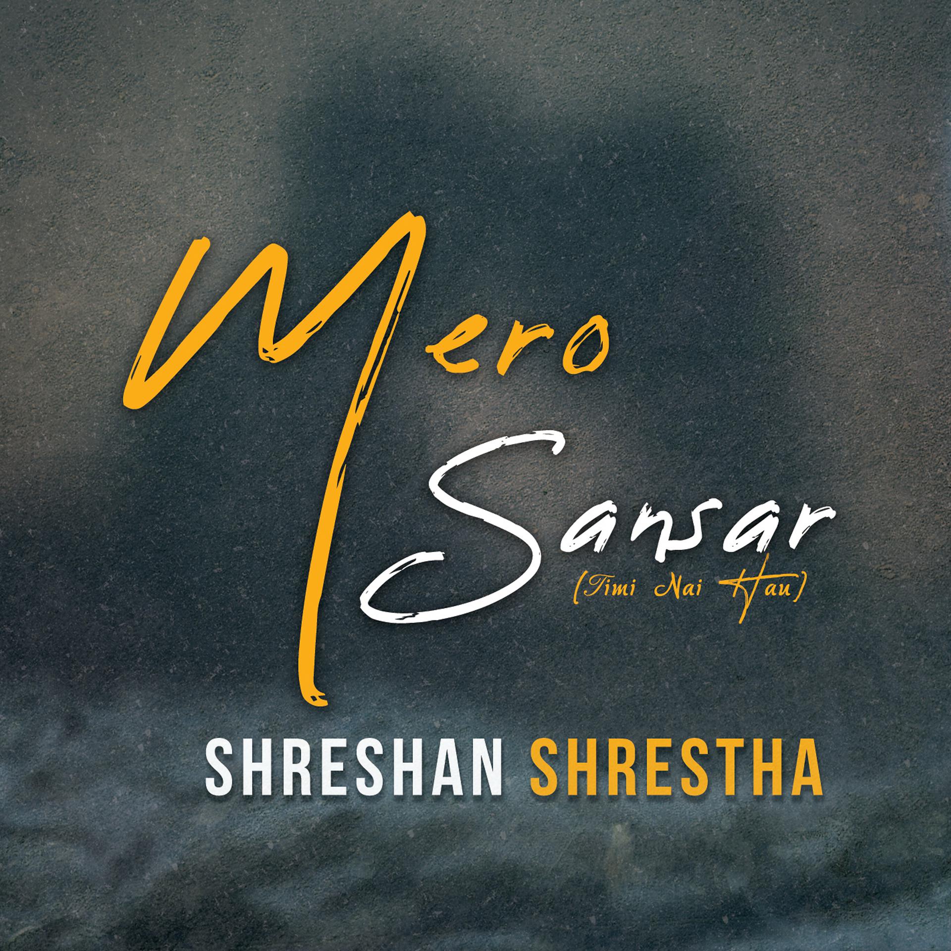 Постер альбома Mero Sansar (Timi Nai Hau)