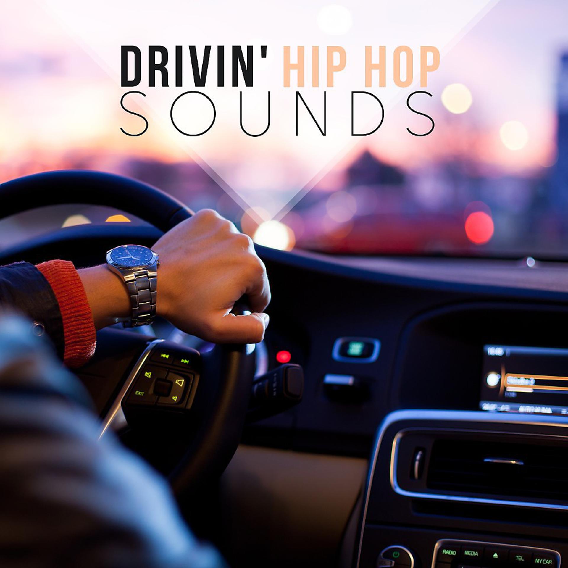 Постер альбома Drivin' Hip Hop Sounds