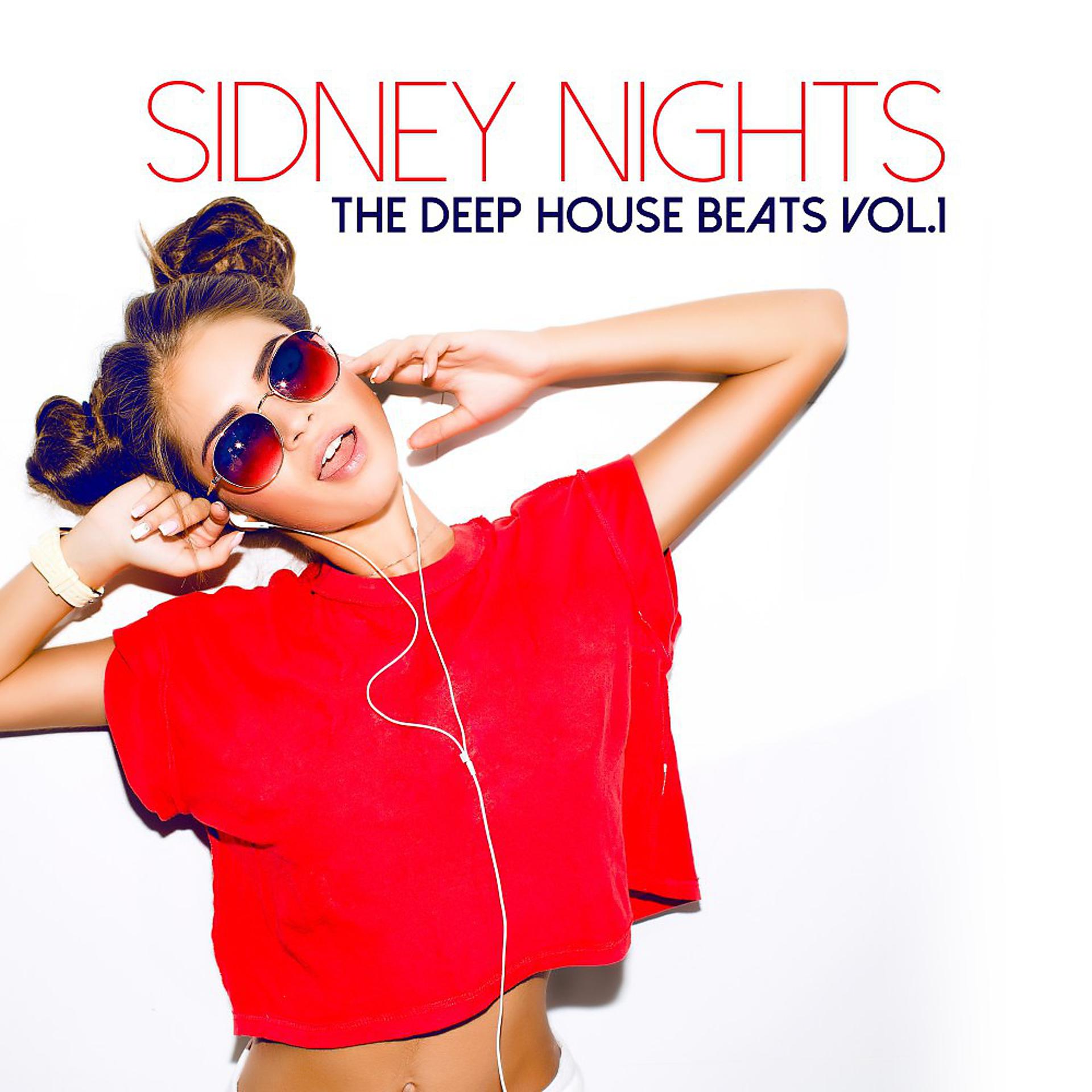 Постер альбома Sidney Nights - The Deep House Beats, Vol. 1