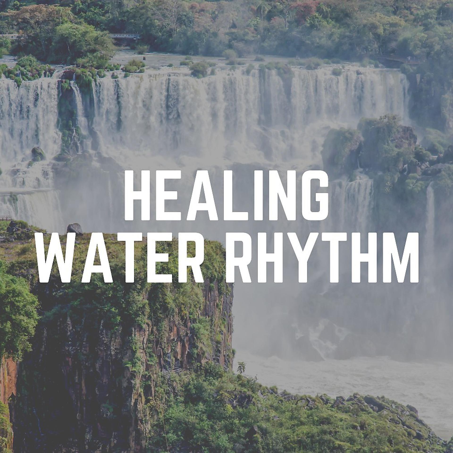 Постер альбома Healing Water Rhythm