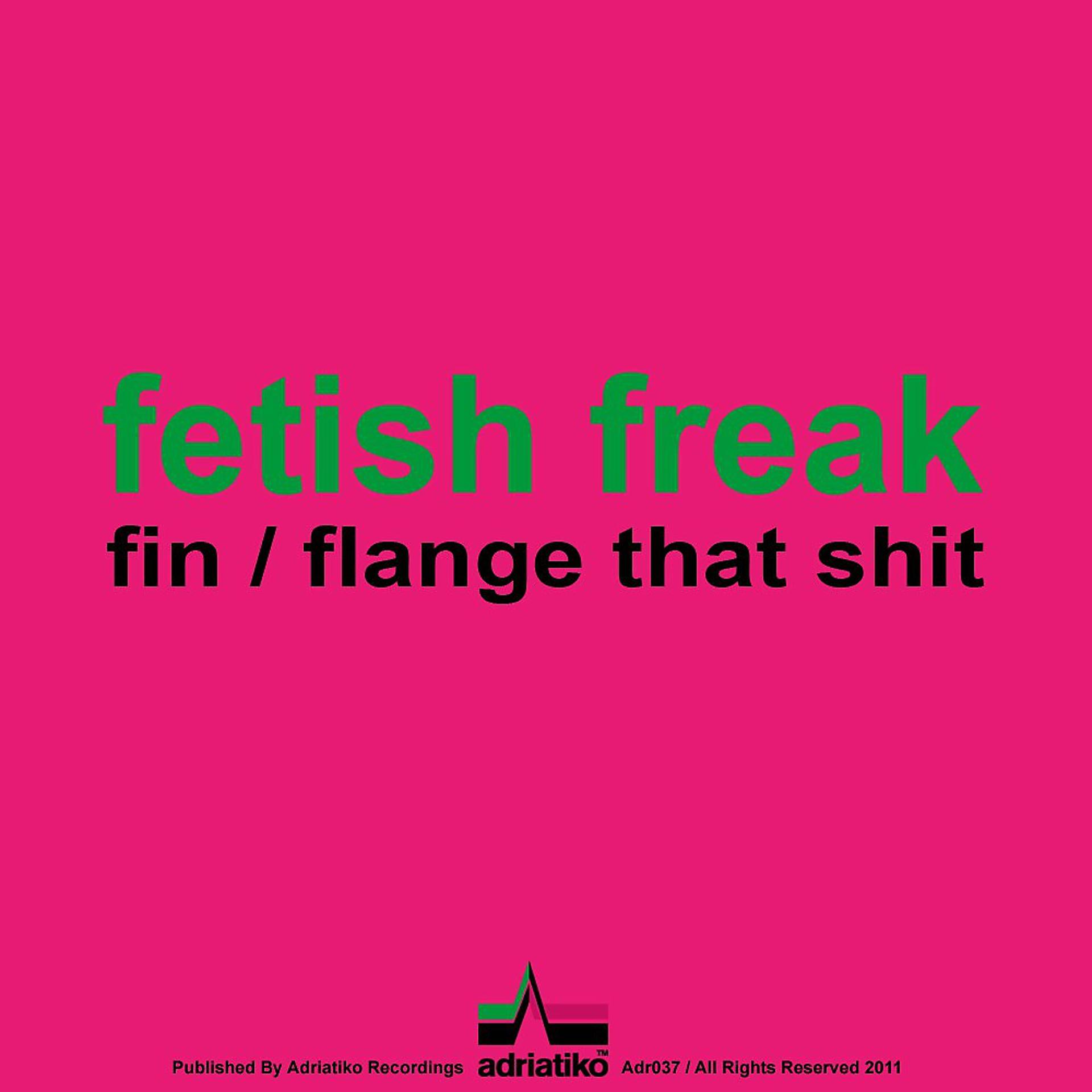 Постер альбома Fin / Flange That S**t