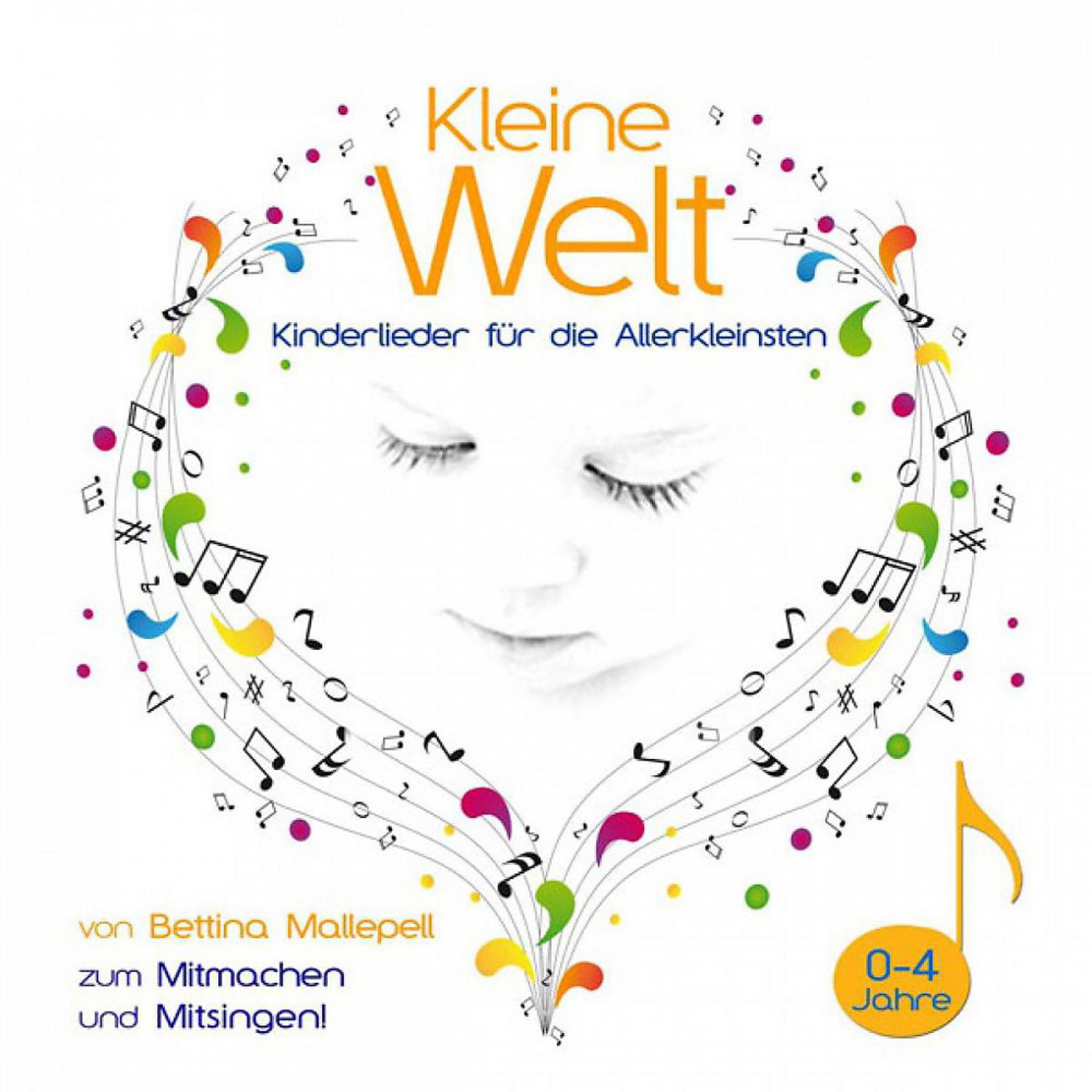 Постер альбома Kleine Welt - Kinderlieder für die Allerkleinsten (zum Mitmachen und Mitsingen!)