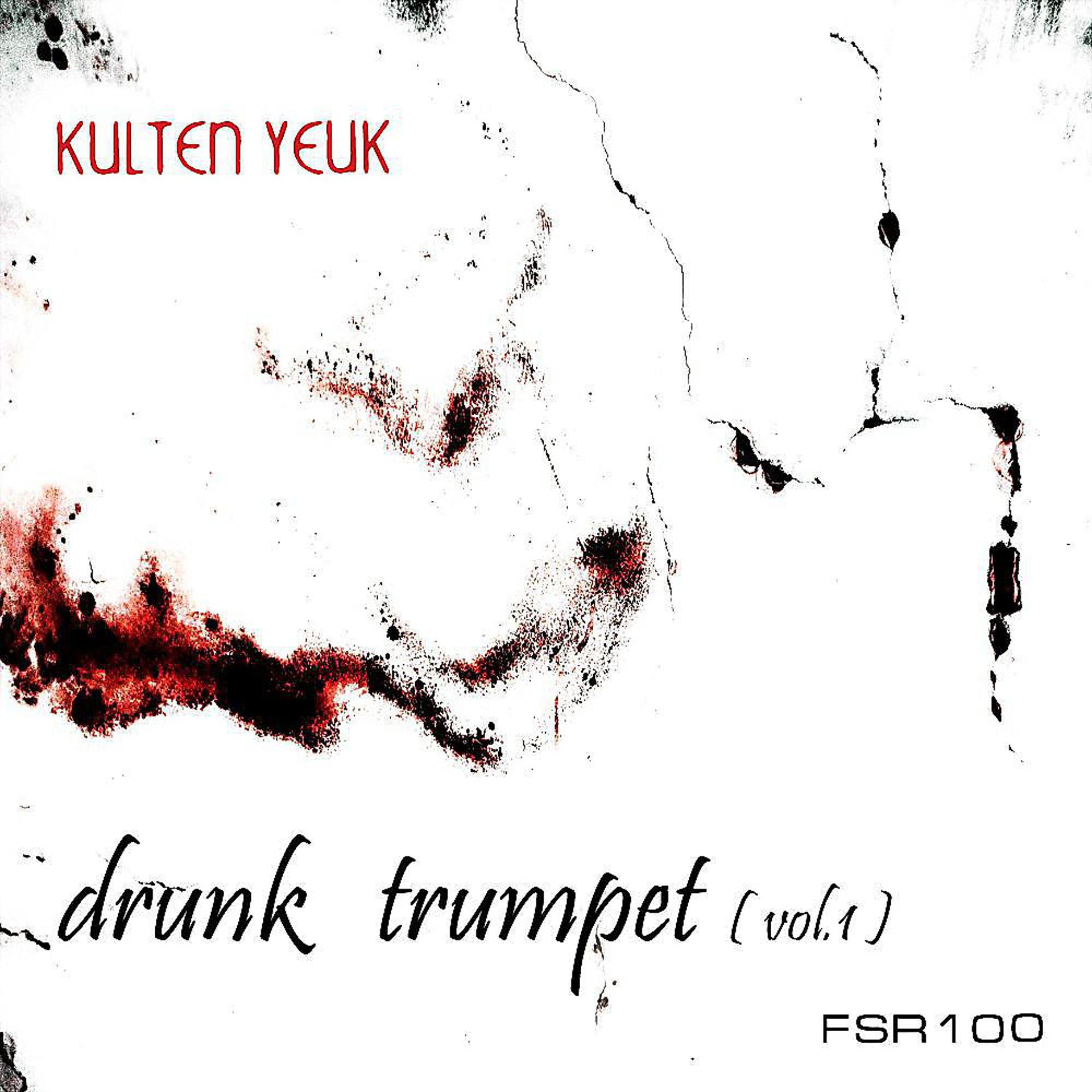 Постер альбома Drunk Trumpet (Vol. 1)