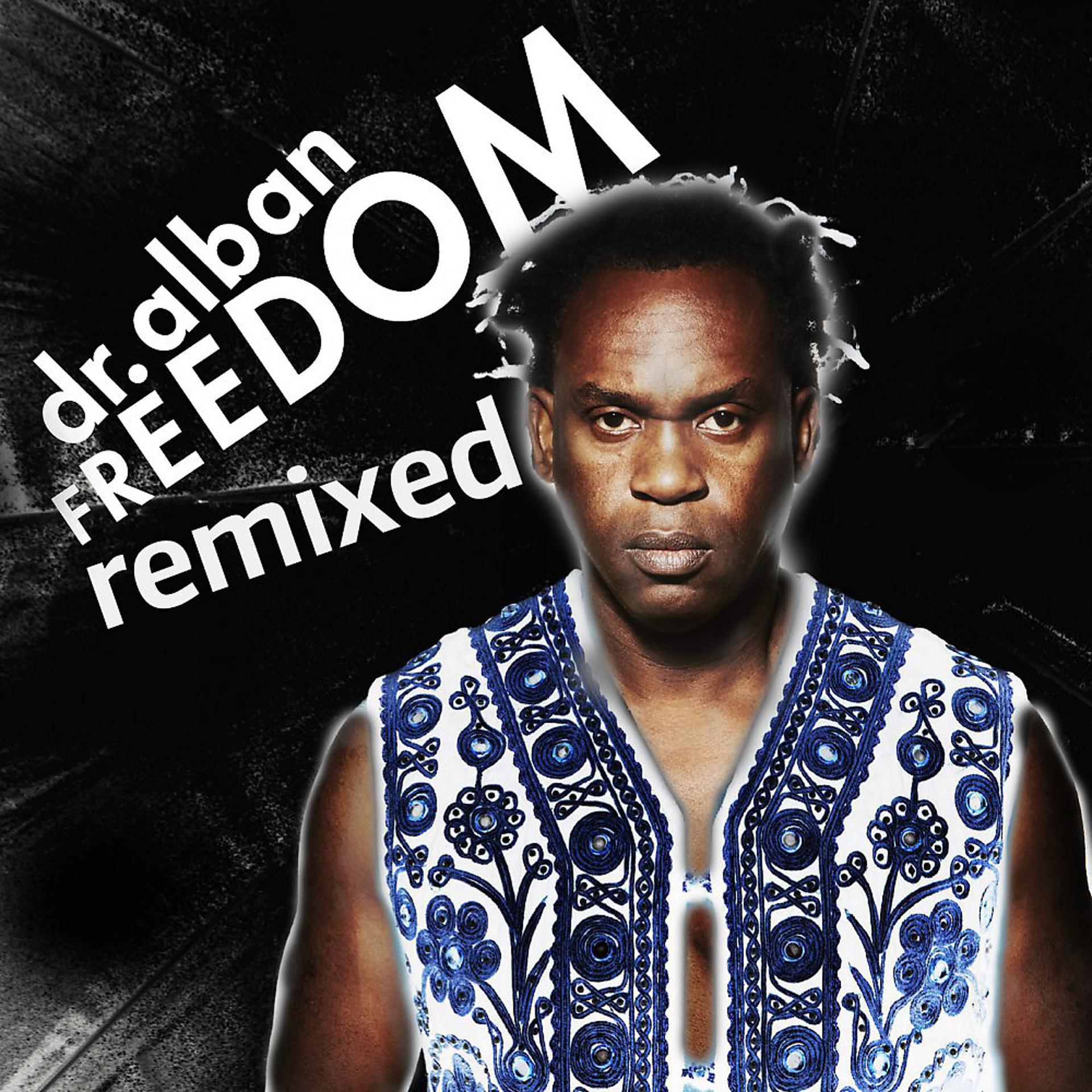 Постер альбома Freedom (Remixed)