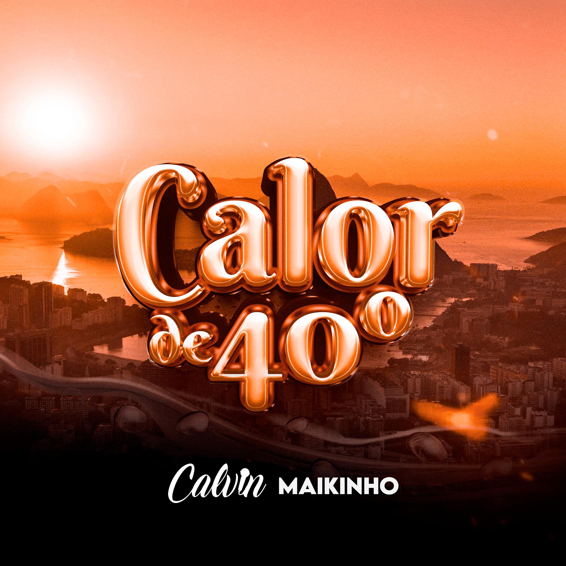 Постер альбома Calor de 40 Graus