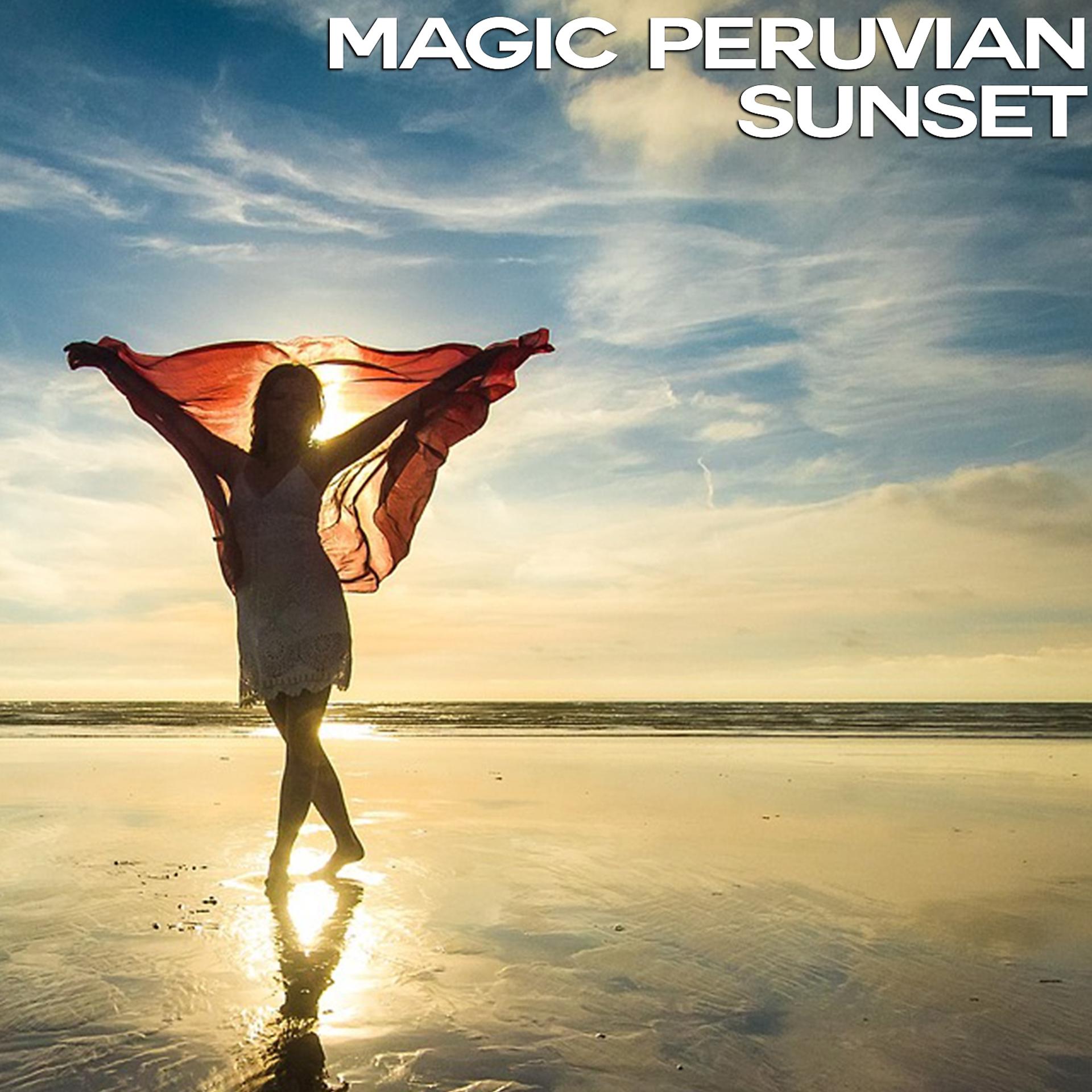 Постер альбома Magic Peruvian Sunset