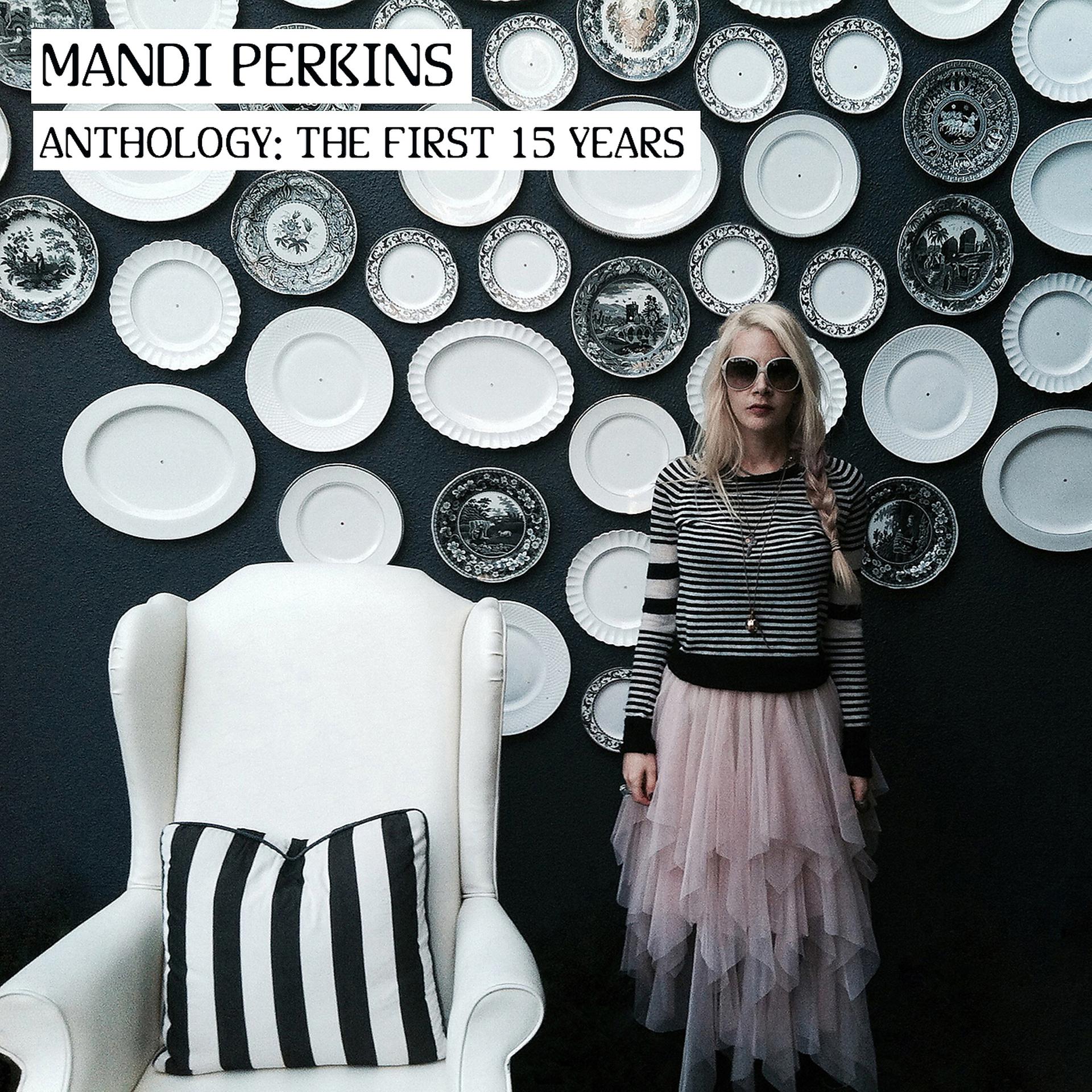 Постер альбома Mandi Perkins - Anthology: The First 15 Years