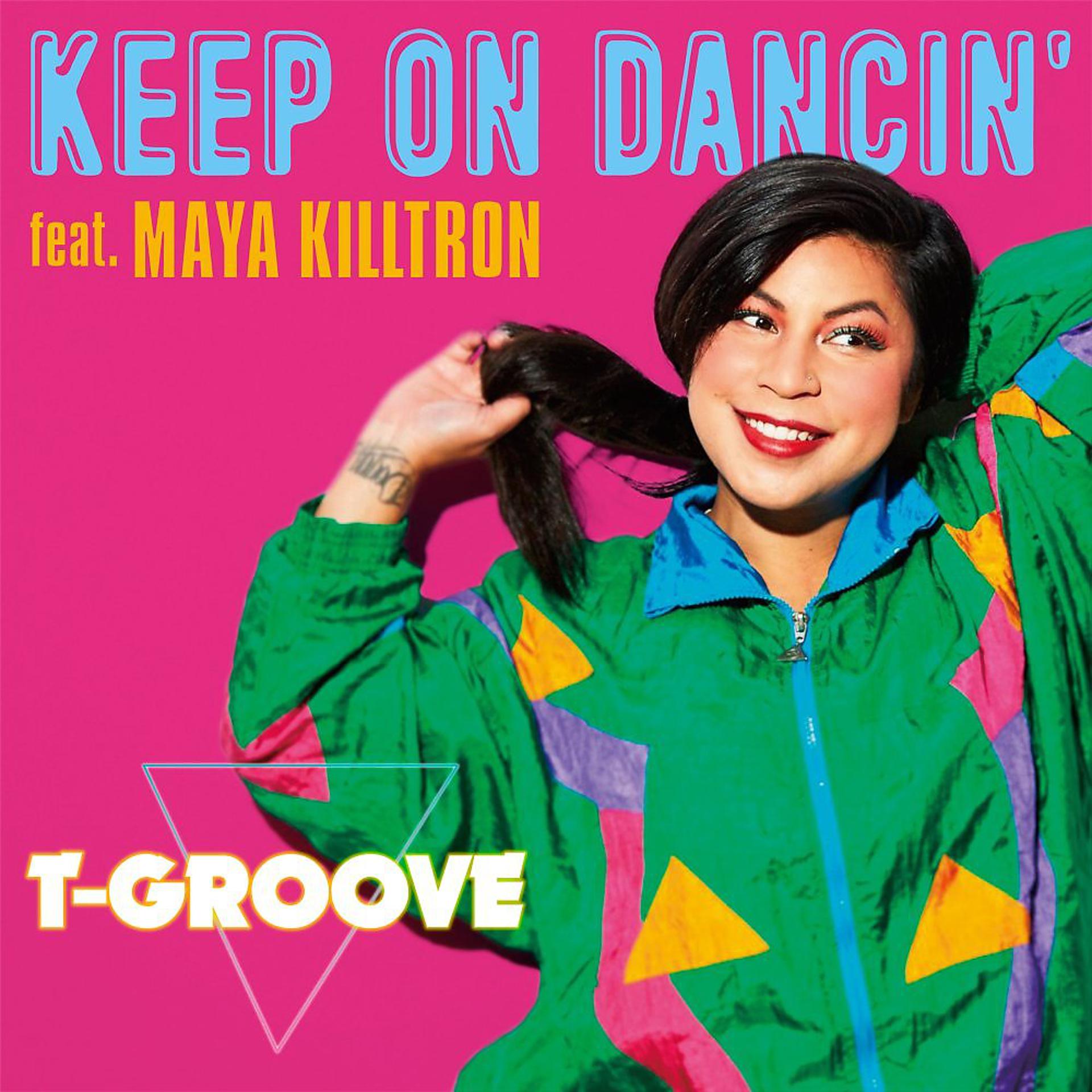 Постер альбома Keep On Dancin' feat. Maya Killtron