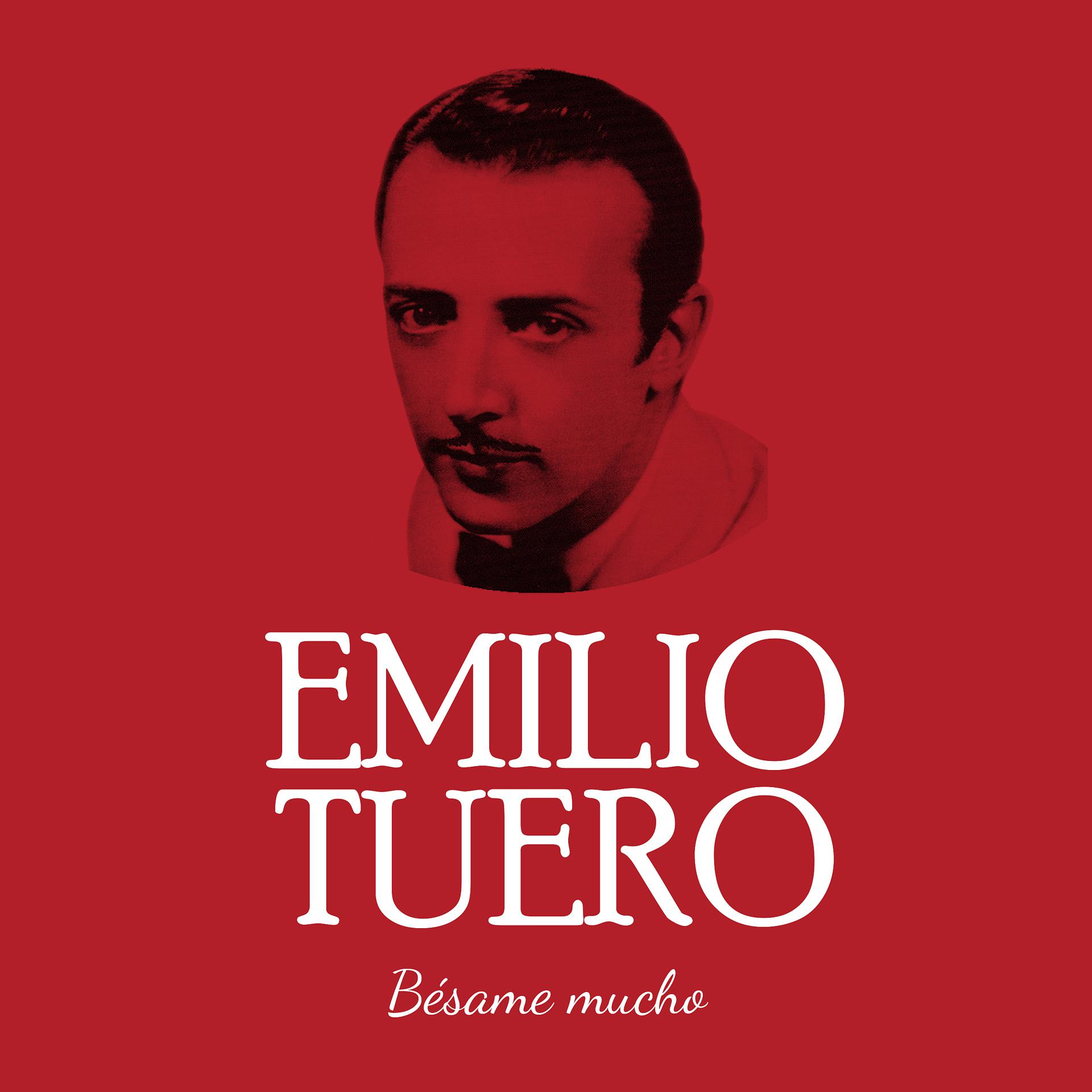Постер альбома Emilio Tuero Bésame mucho