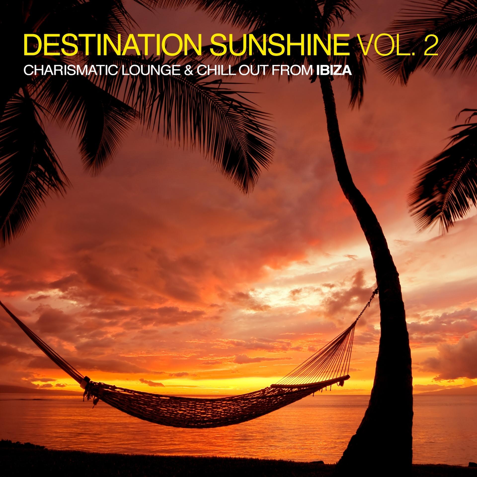 Постер альбома Destination Sunshine, Vol. 2 - Charismatic Lounge & Chill out from Ibiza