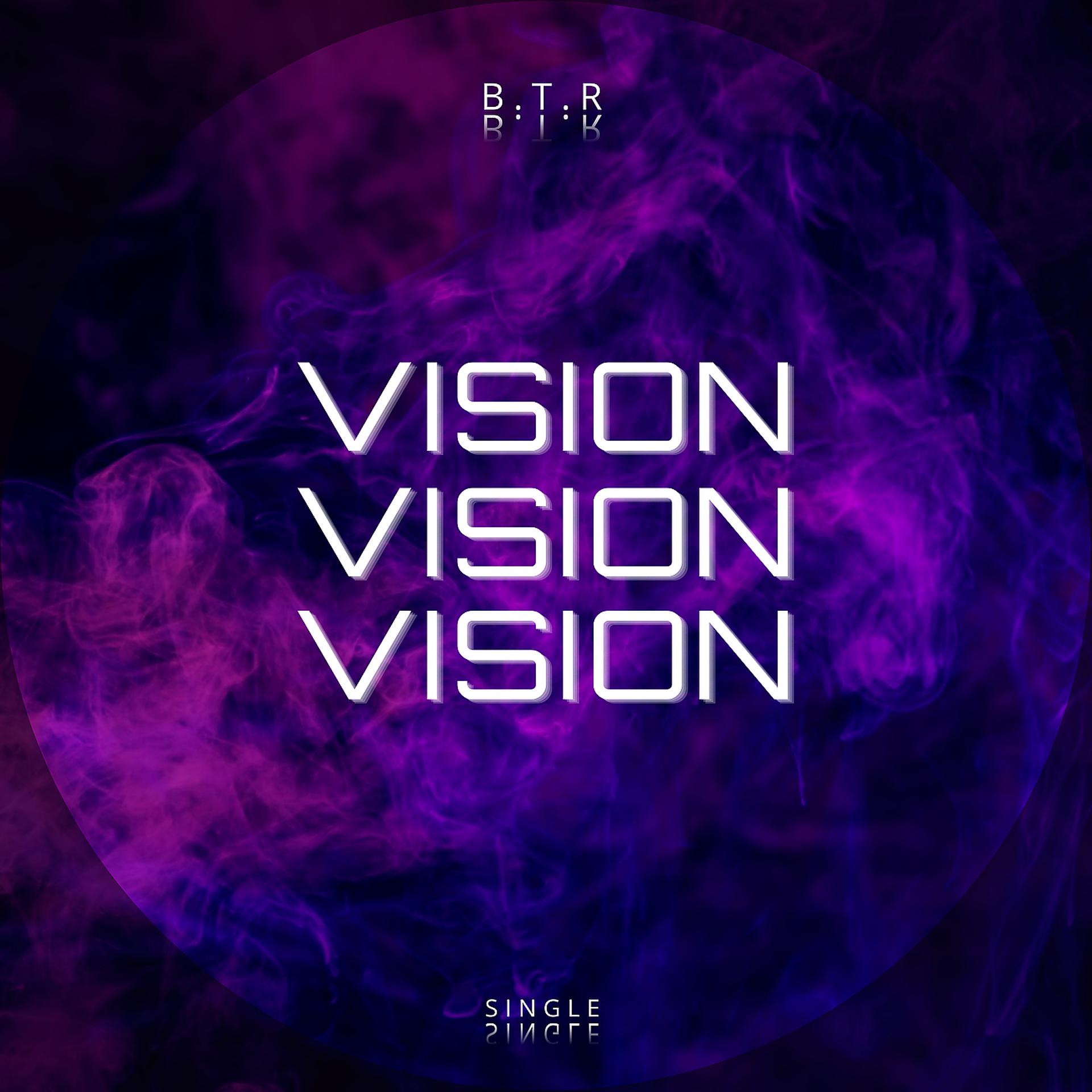 Постер к треку B.T.R - Vision