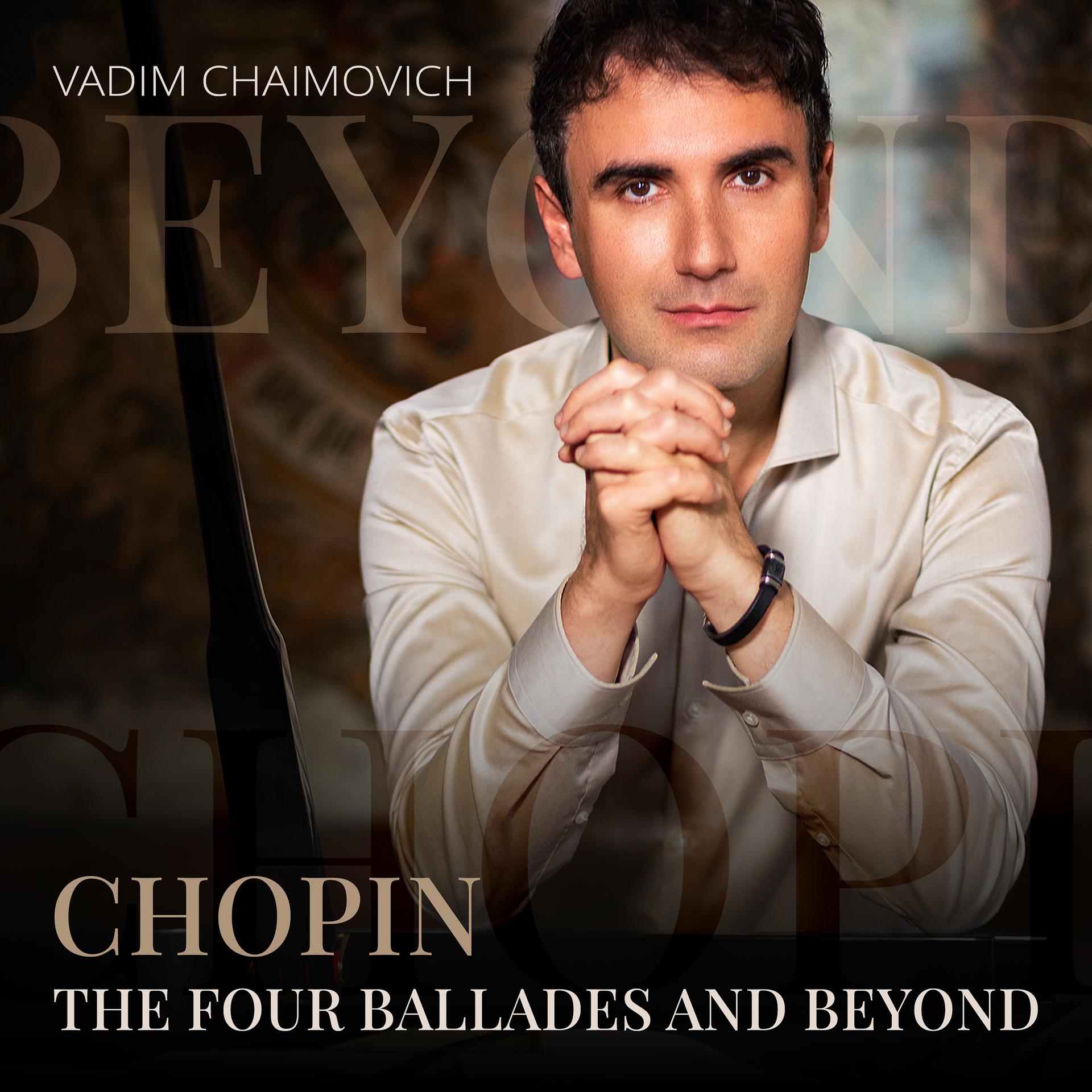 Постер альбома Chopin: The Four Ballades and Beyond