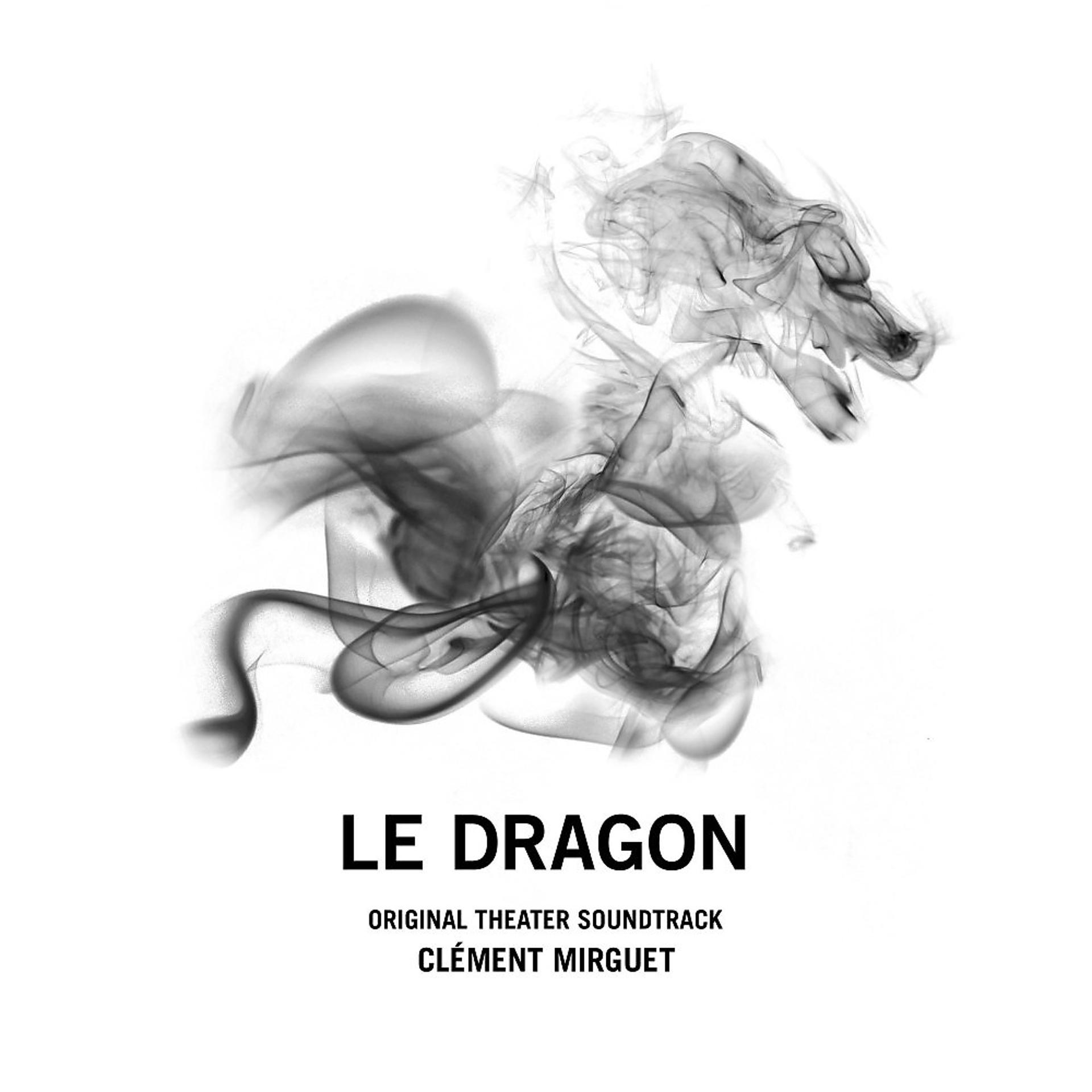 Постер альбома Le dragon (Original Theater Soundtrack)