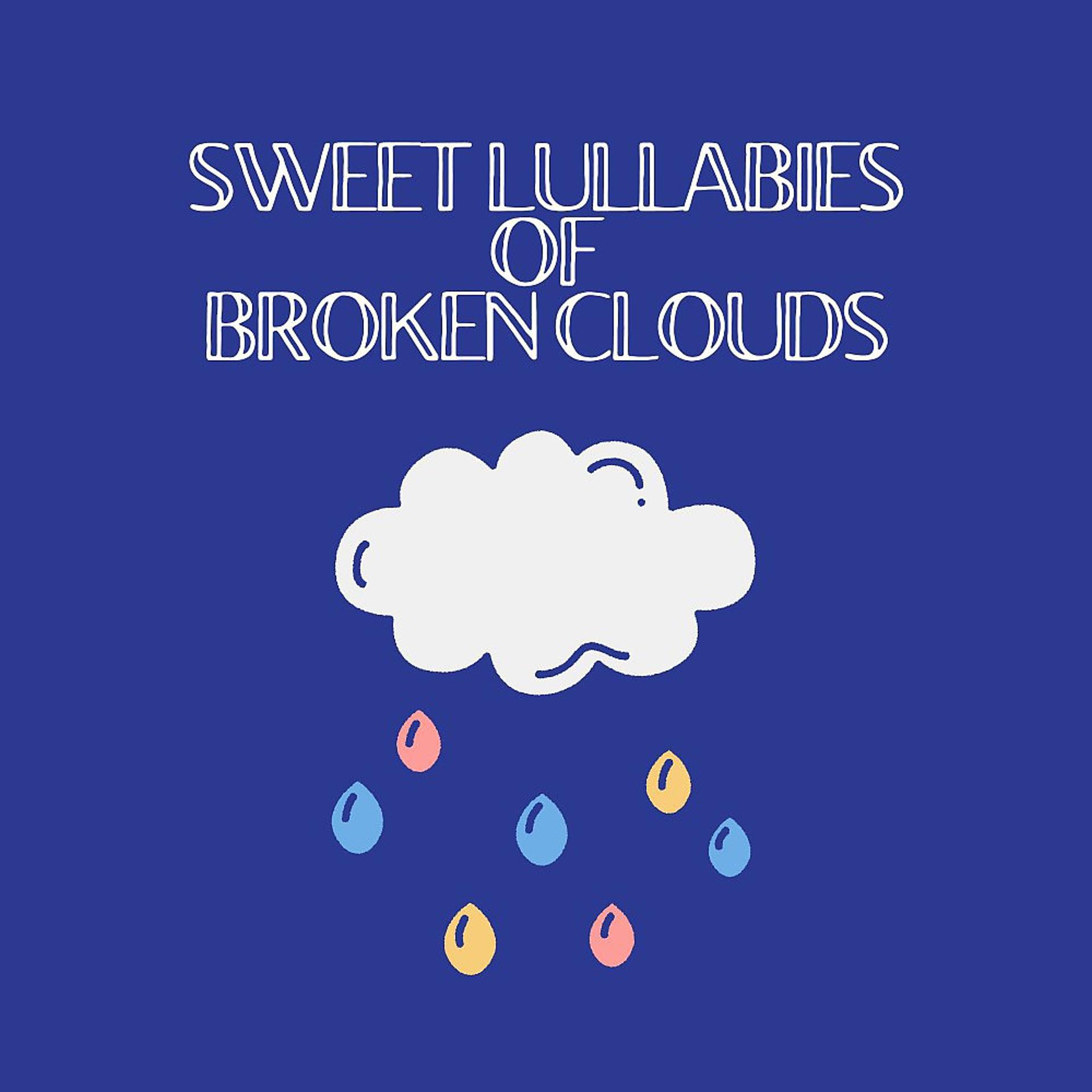 Постер альбома Sweet Lullabies of Broken Clouds