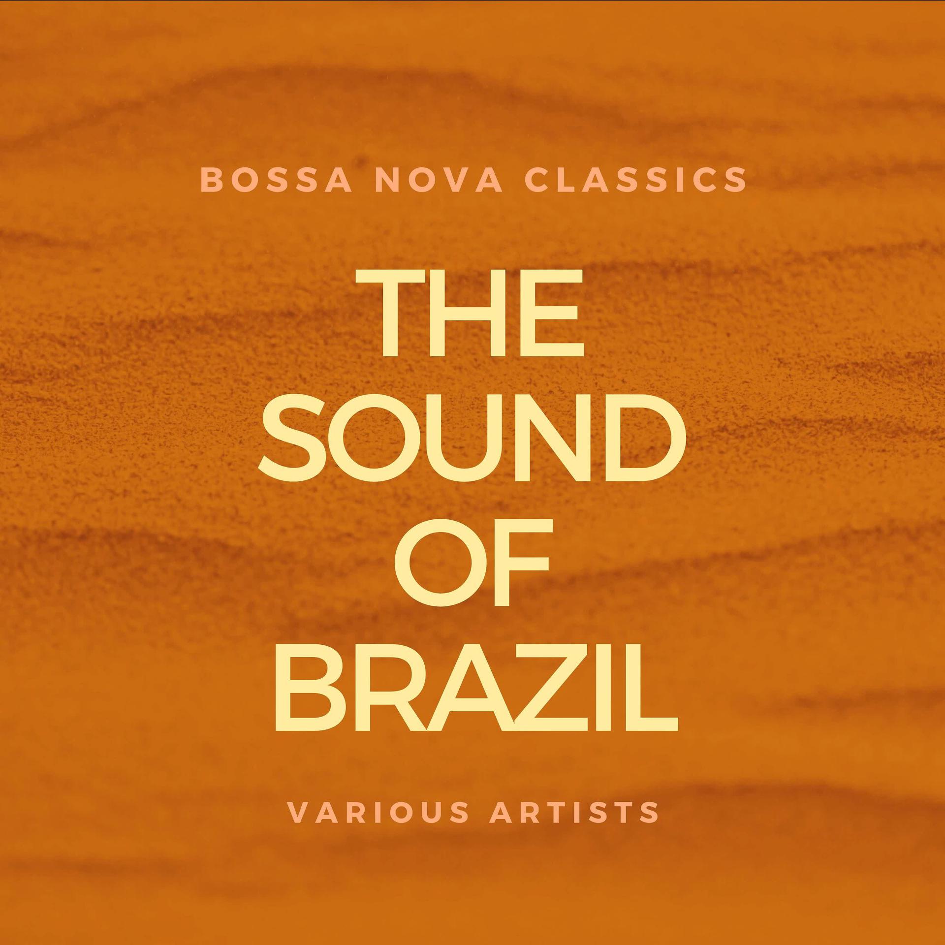 Постер альбома The Sound Of Brazil (Bossa Nova Classics)