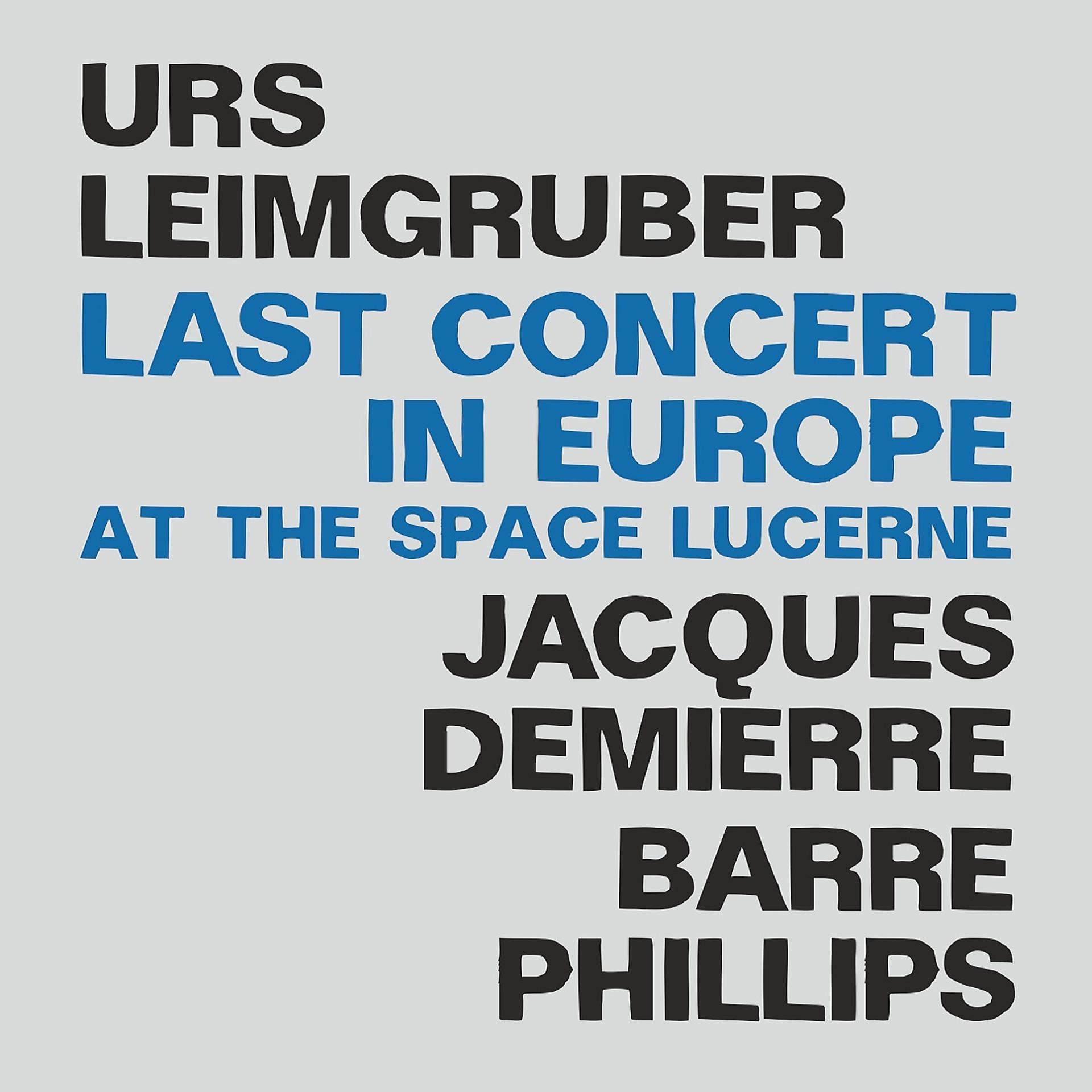 Постер альбома Last Concert in Europe at the Space Lucerne
