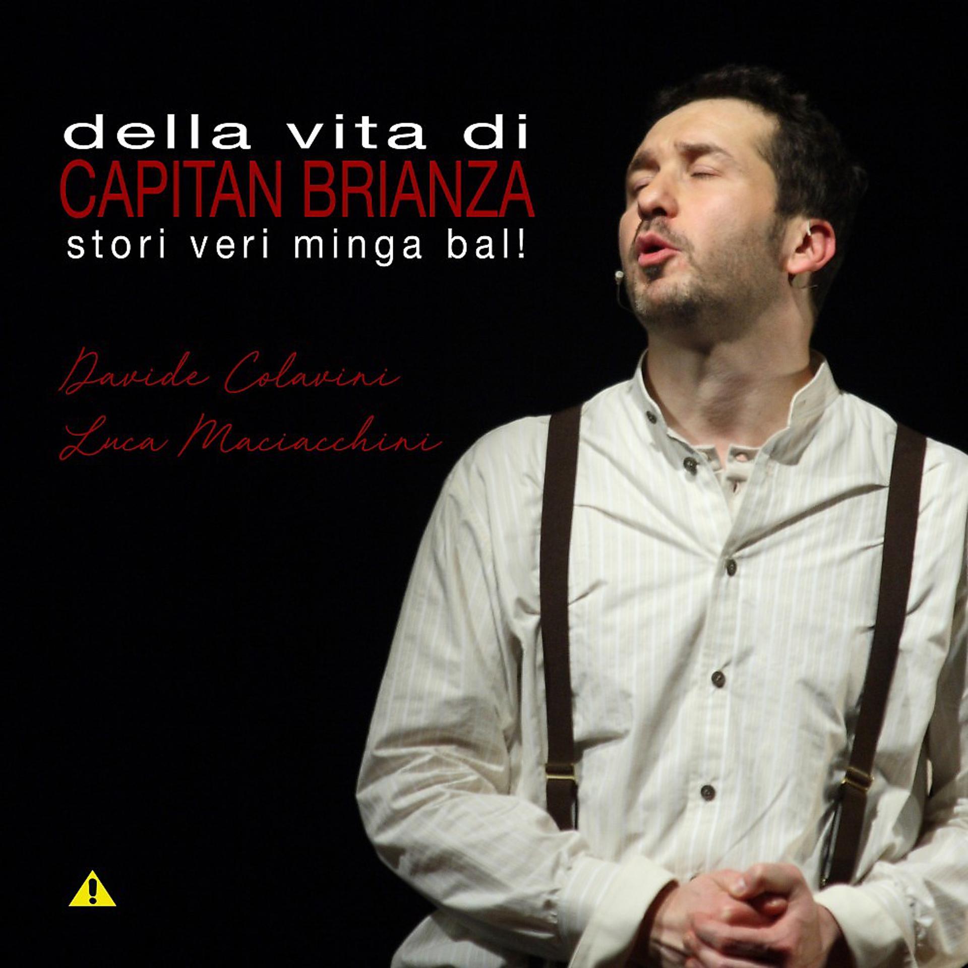 Постер альбома Della vita di Capitan Brianza. (Stori veri minga bal!)