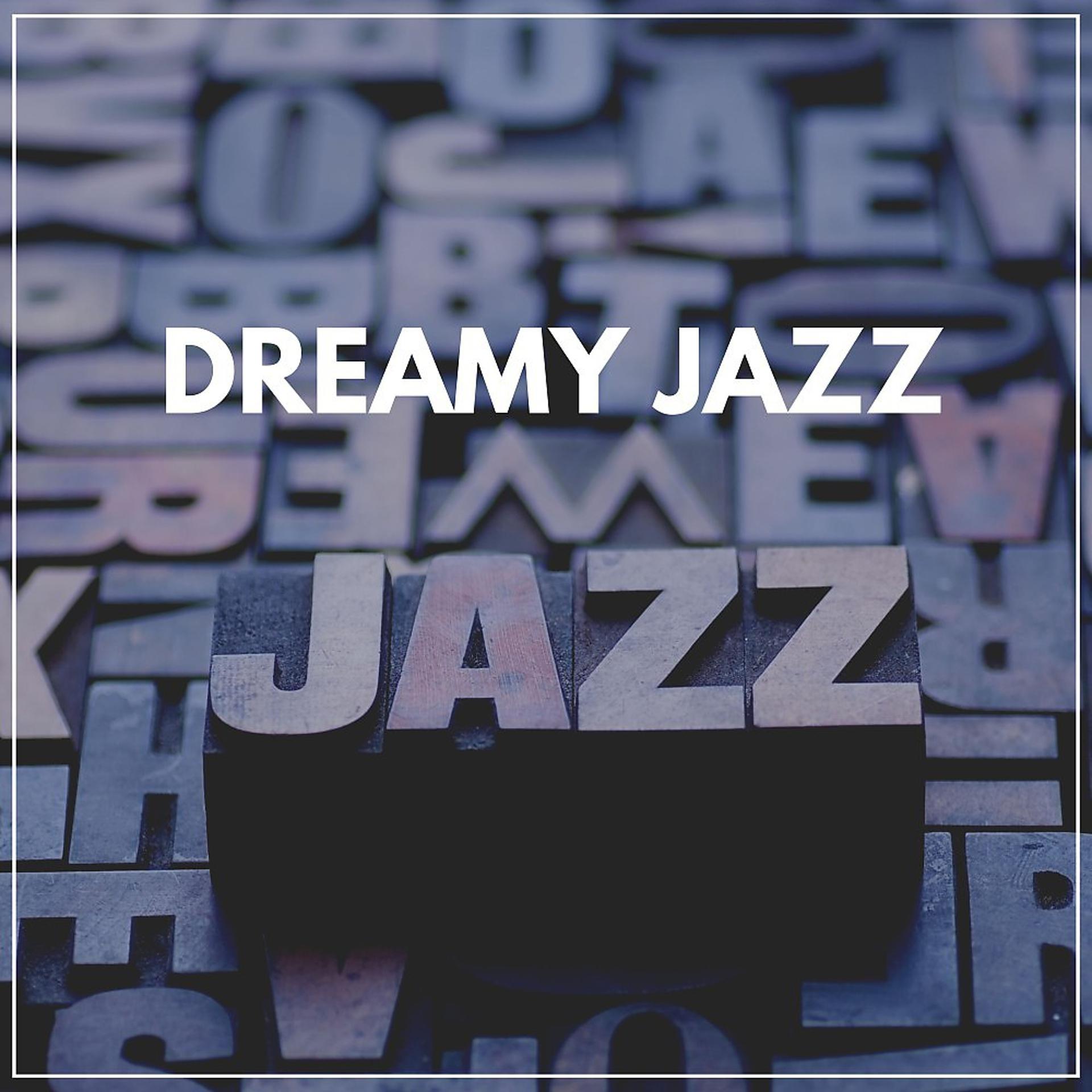 Постер альбома Dreamy Jazz