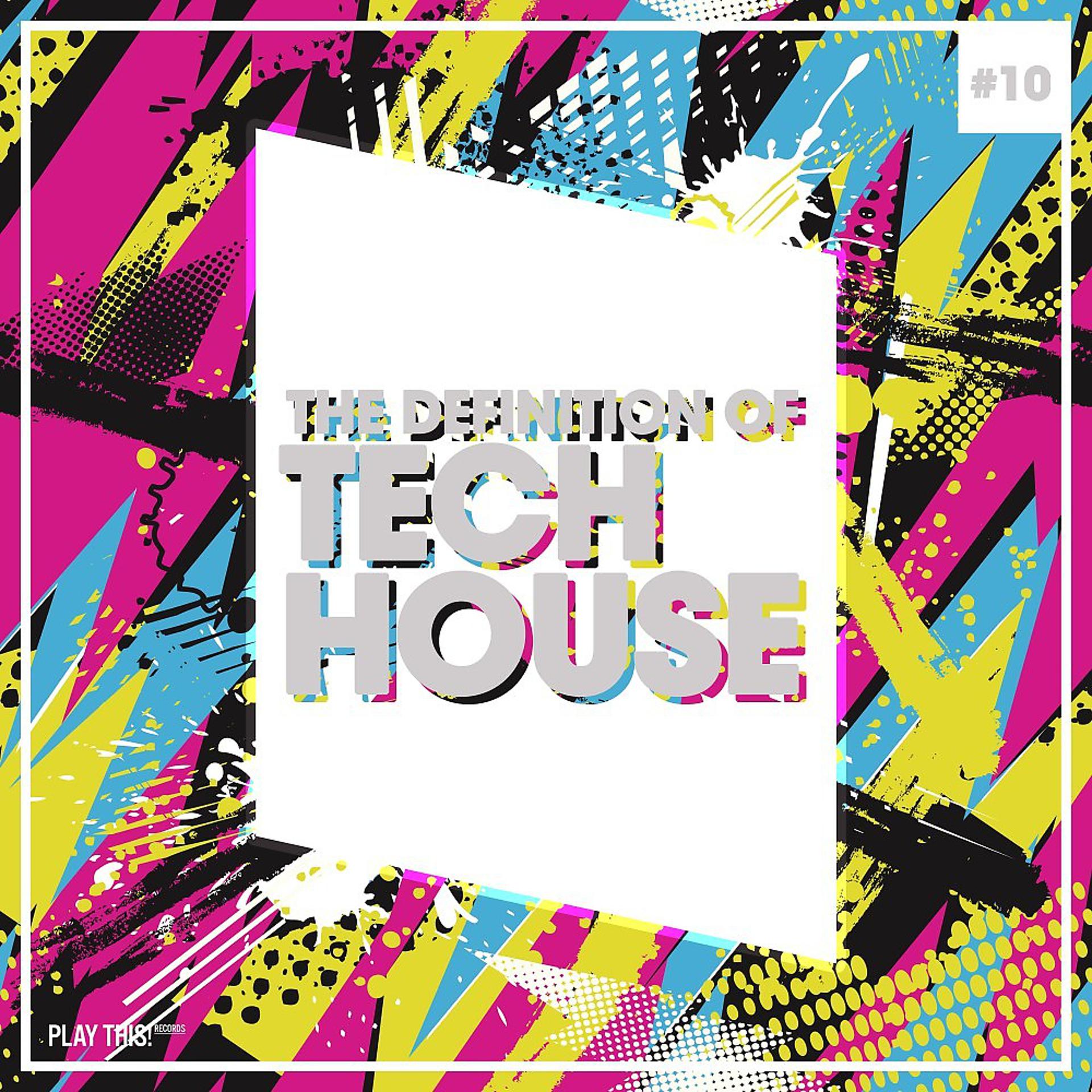 Постер альбома The Definition of Tech House, Vol. 10