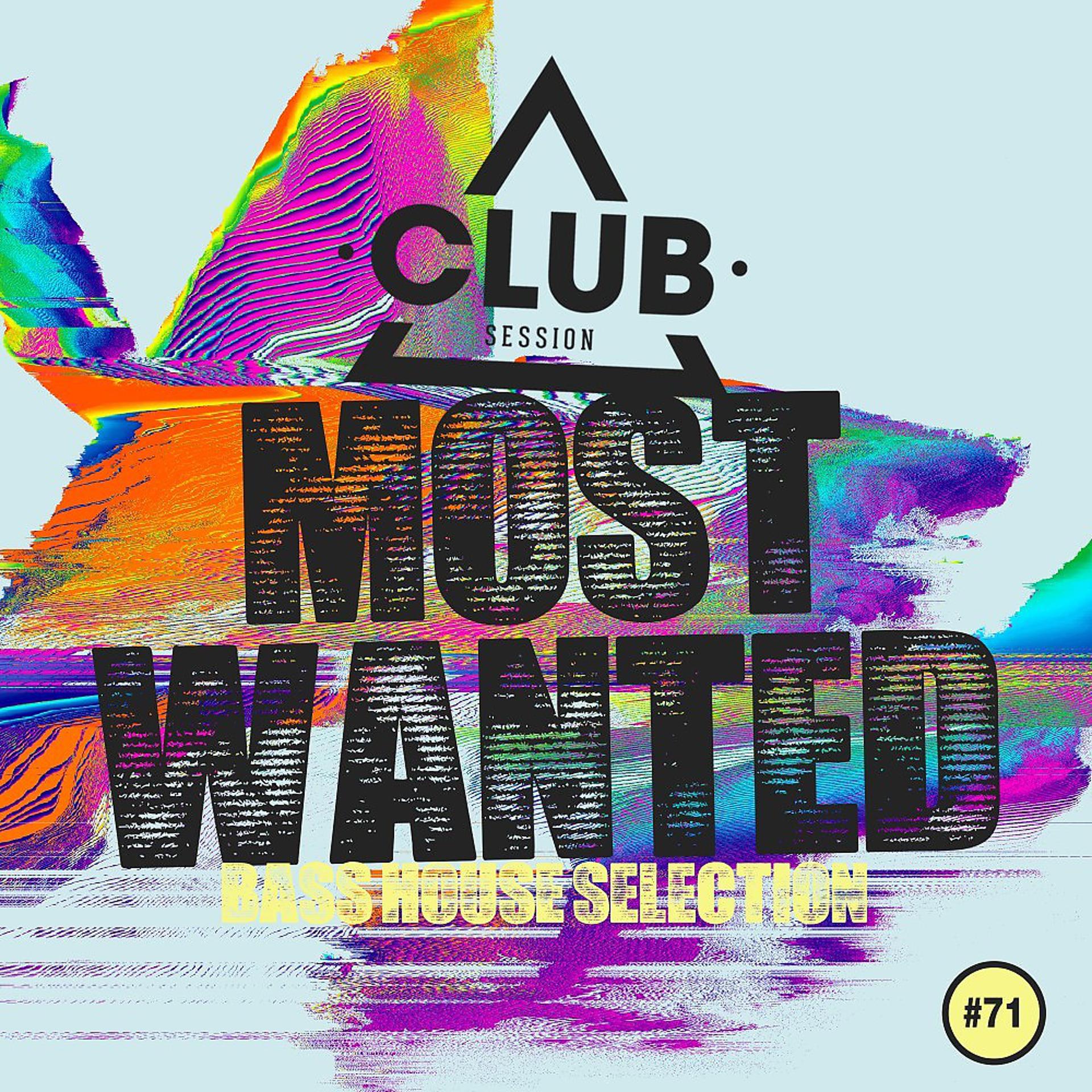 Постер альбома Most Wanted - Bass House Selection, Vol. 71