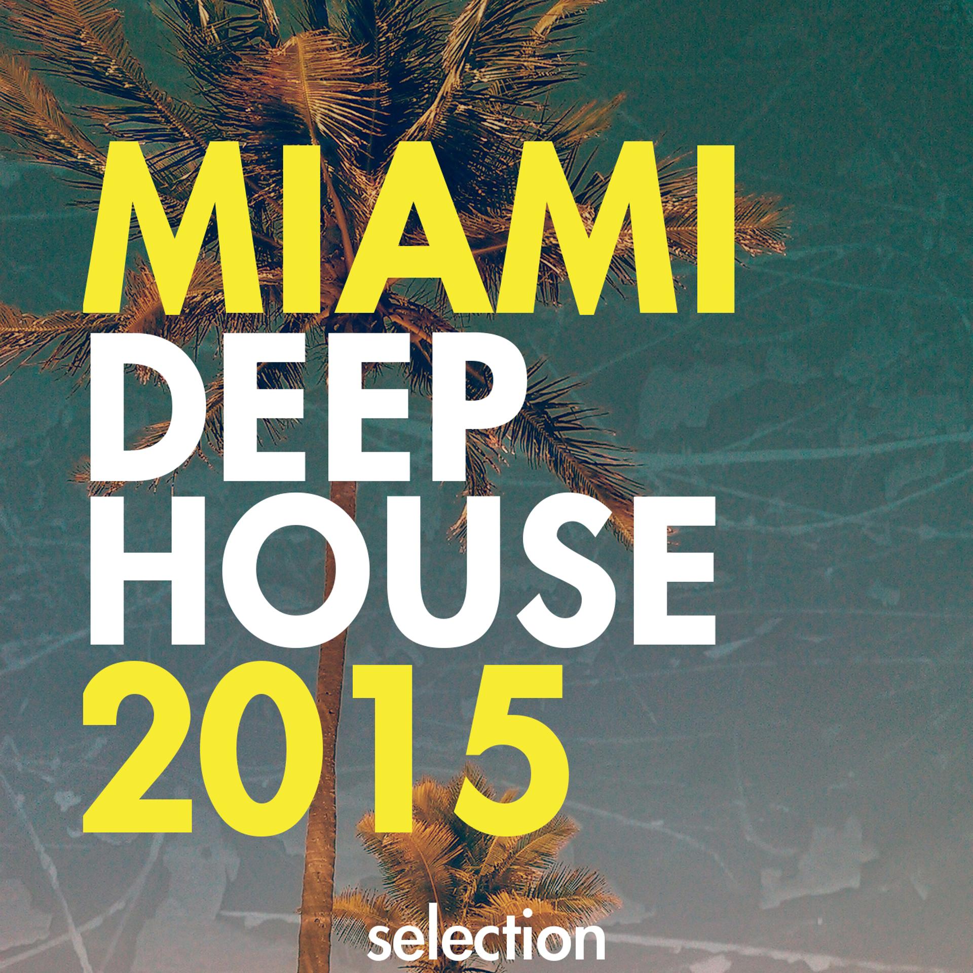 Постер альбома Miami Deep House Selection 2015