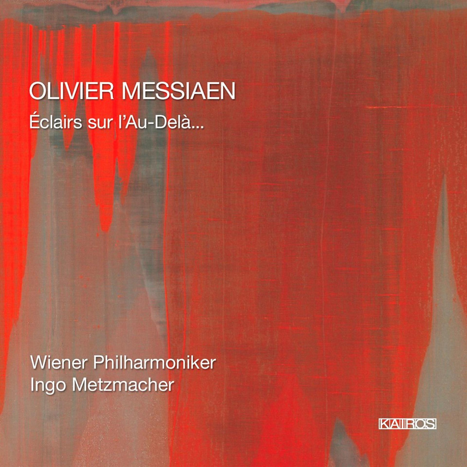 Постер альбома Olivier Messiaen: Éclairs sur L'Au-Delà… (Live)
