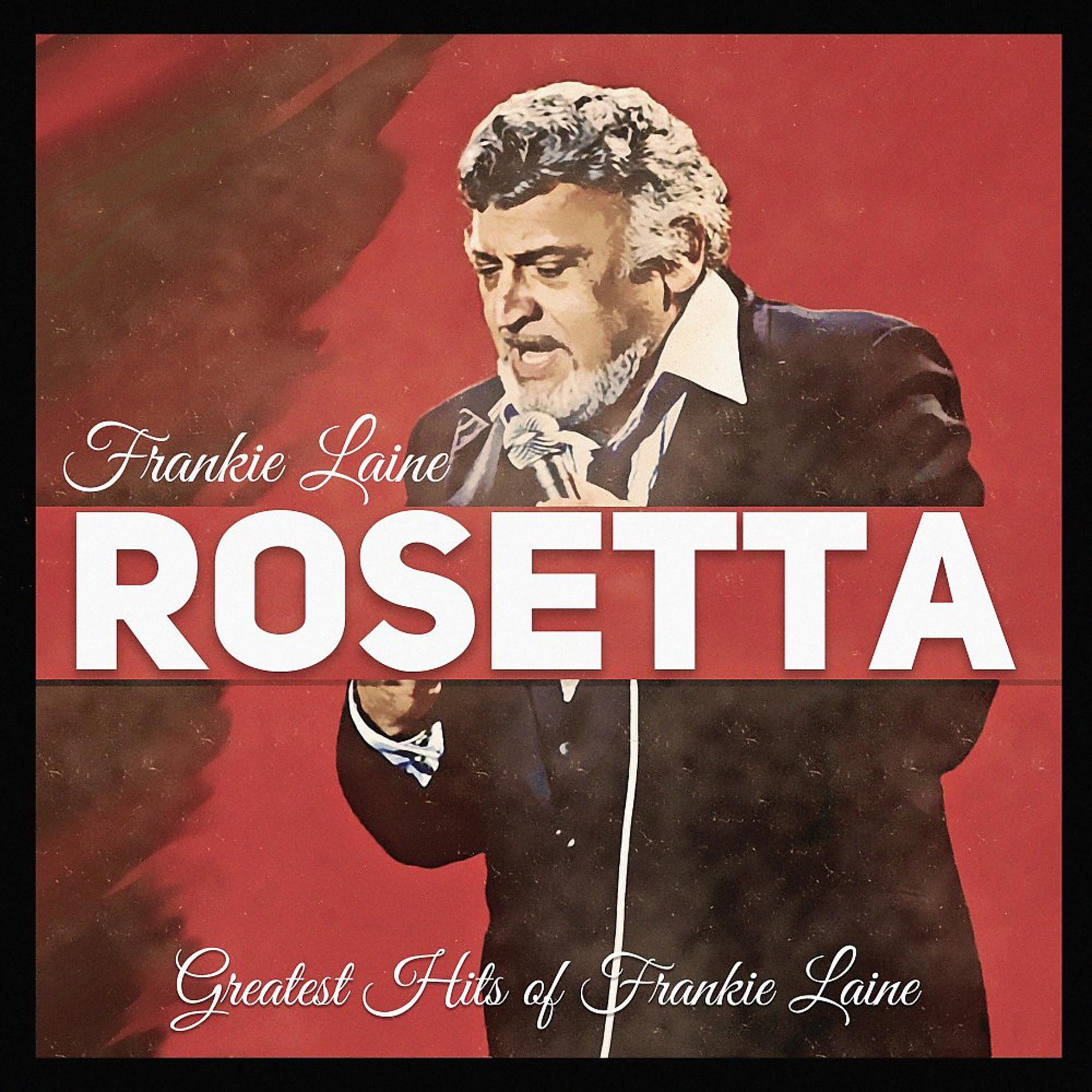 Постер альбома Rosetta (Greatest Hits of Frankie Laine)