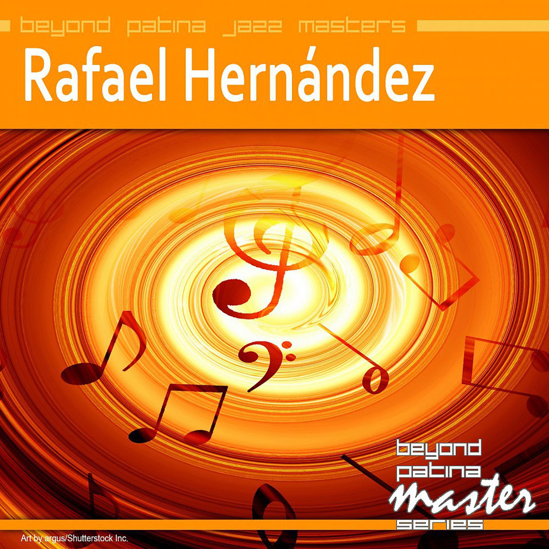 Постер альбома Beyond Patina Jazz Masters: Rafael Hernández