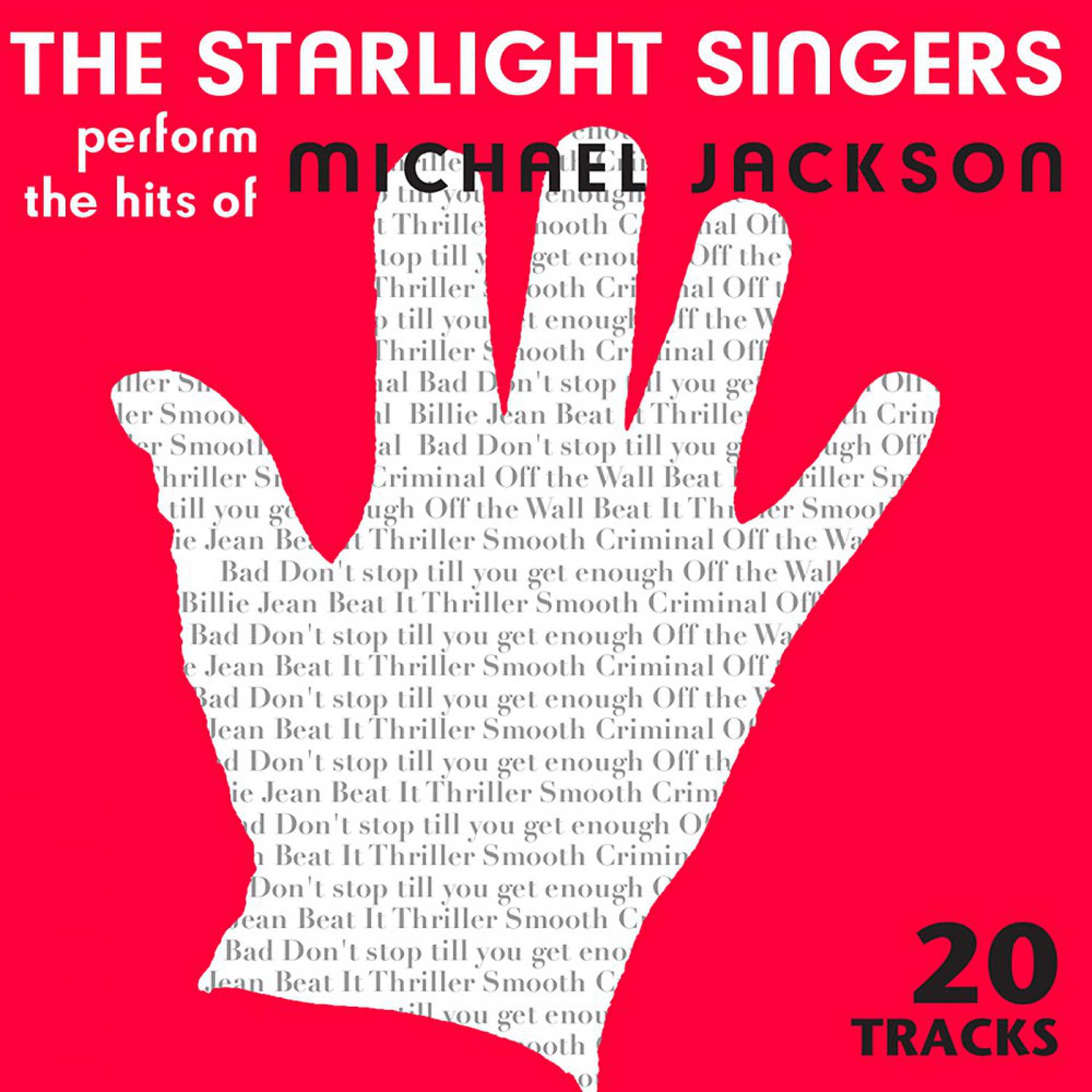 Постер альбома The Starlight Singers Perform the Hits of Michael Jackson - 20 Tracks