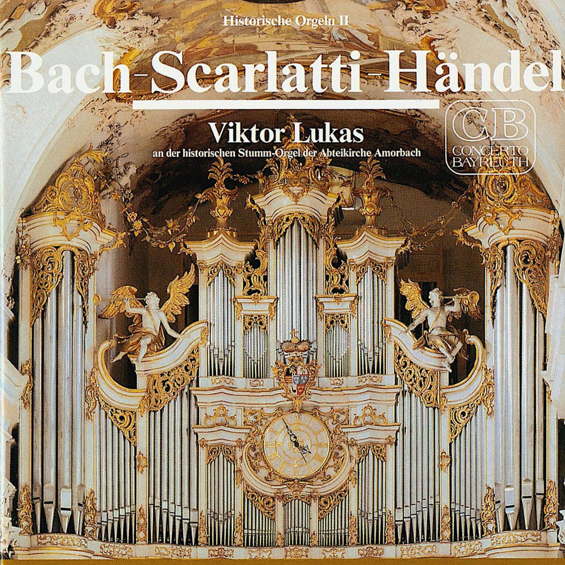 Постер альбома J.S. Bach - Scarlatti - Händel (Viktor Lukas an der historischen Orgel der Abteikirche Amorbach)