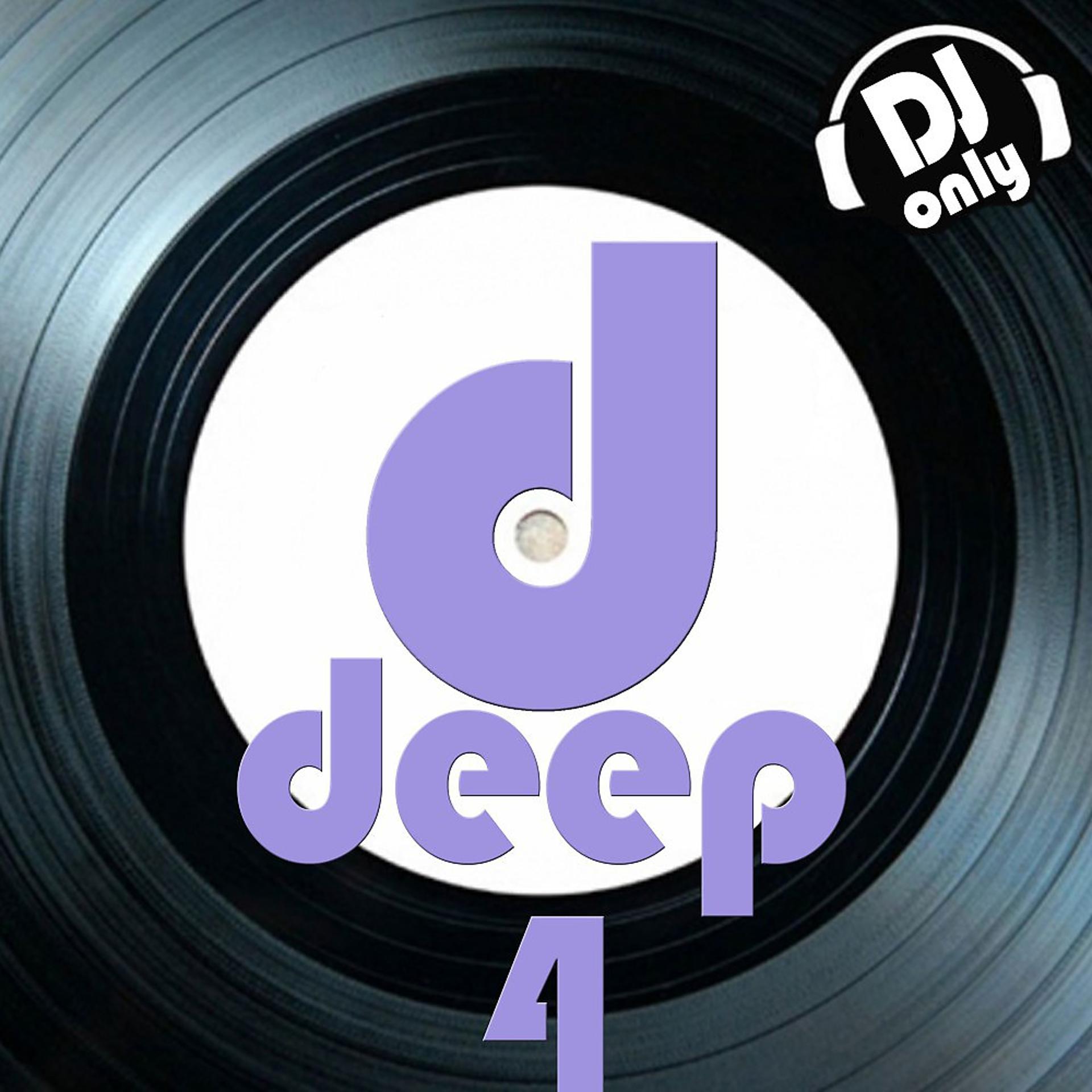 Постер альбома Deep, Vol. 4 (DJ Only)