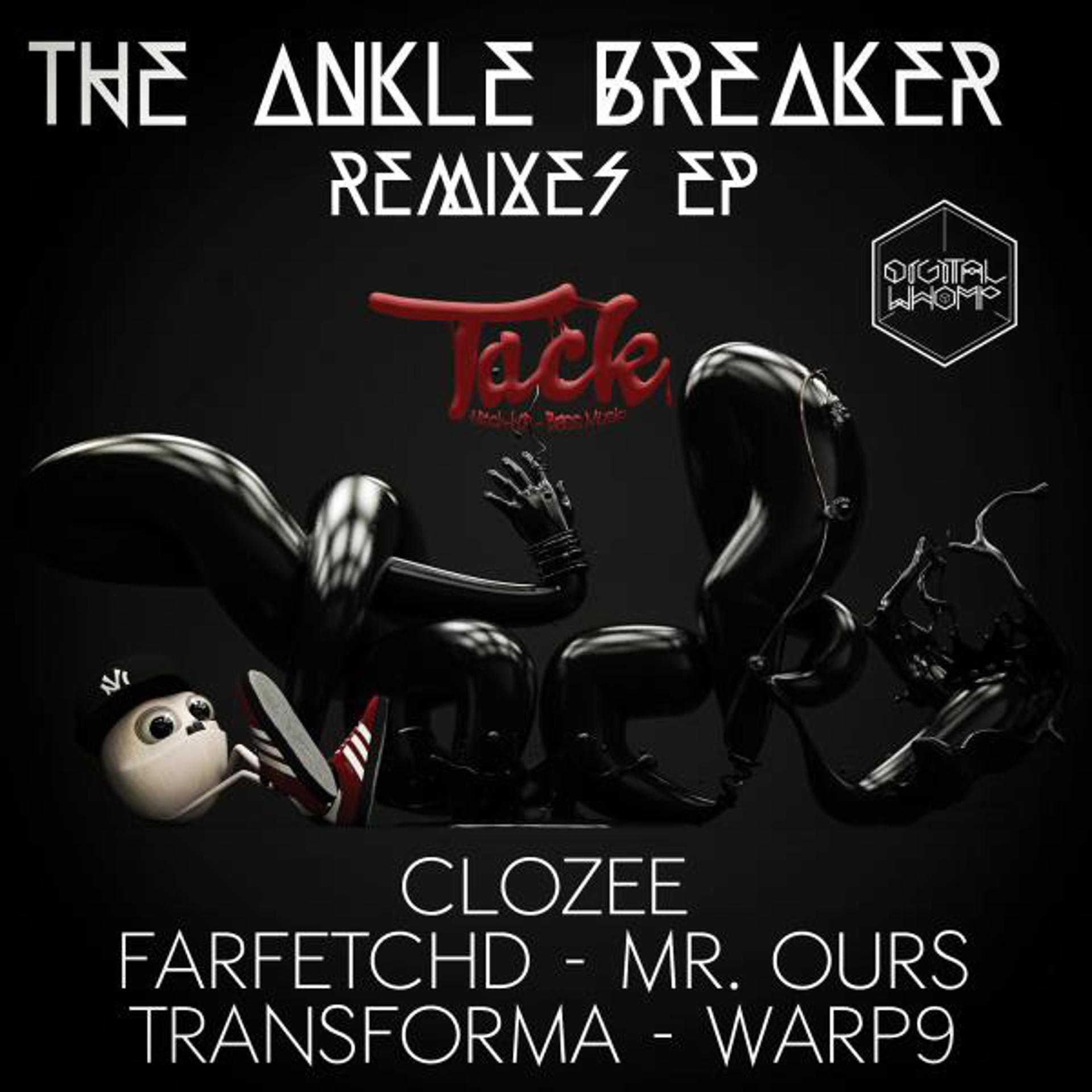 Постер альбома The Ankle Breaker - Remixes